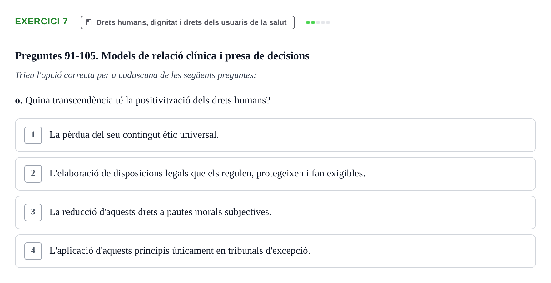 Enunciado: Ejercicio 7 - Drets humans, dignitat i drets dels usuaris · ètica i legislaciò en infermeria UB Banc d'avaluació d'Ètica i Legislació en Infermeria