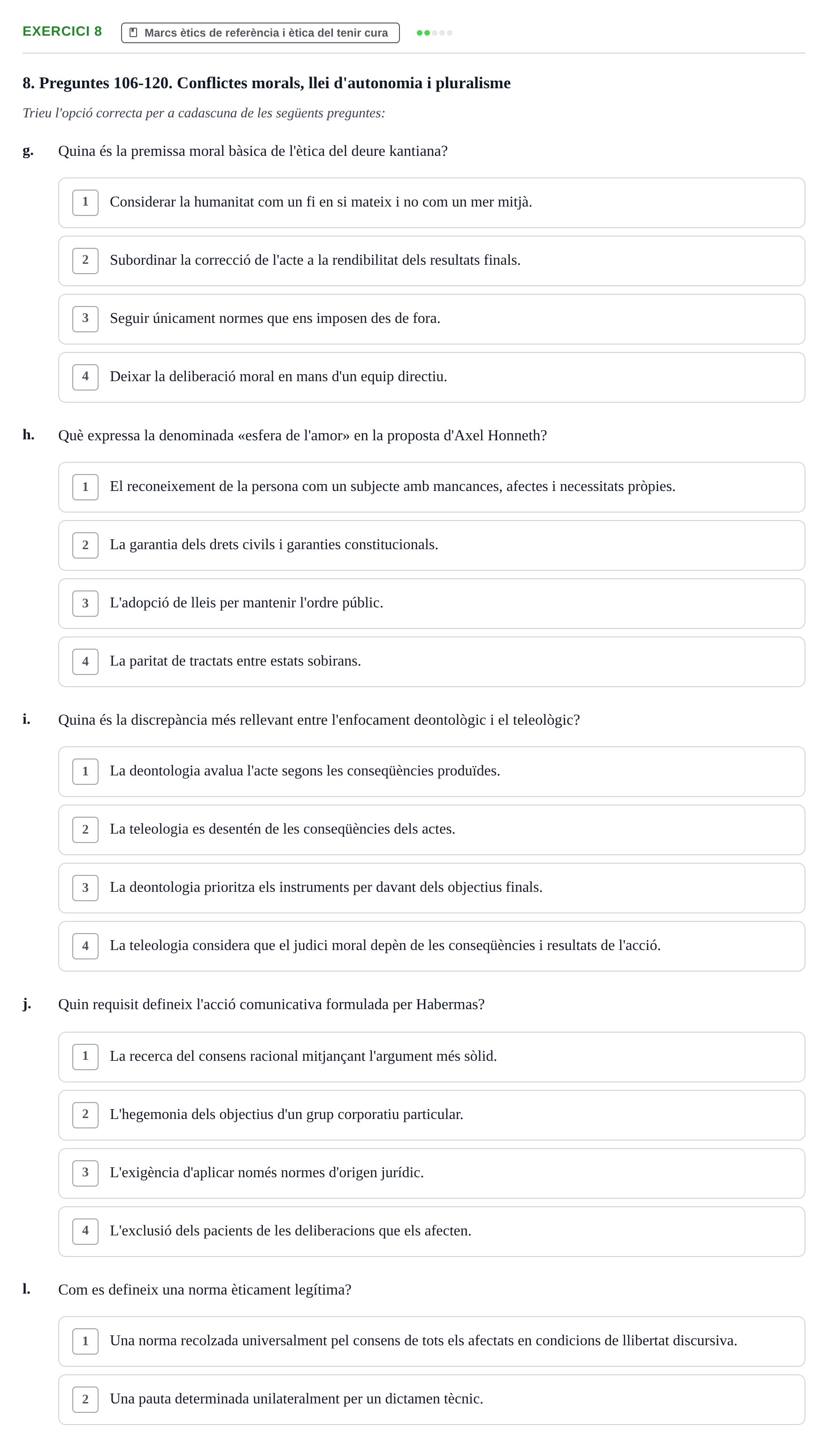 Enunciado: Ejercicio 8 - Marcs ètics de referència i ètica del tenir c… · ètica i legislaciò en infermeria UB Banc d'avaluació d'Ètica i Legislació en Infermeria