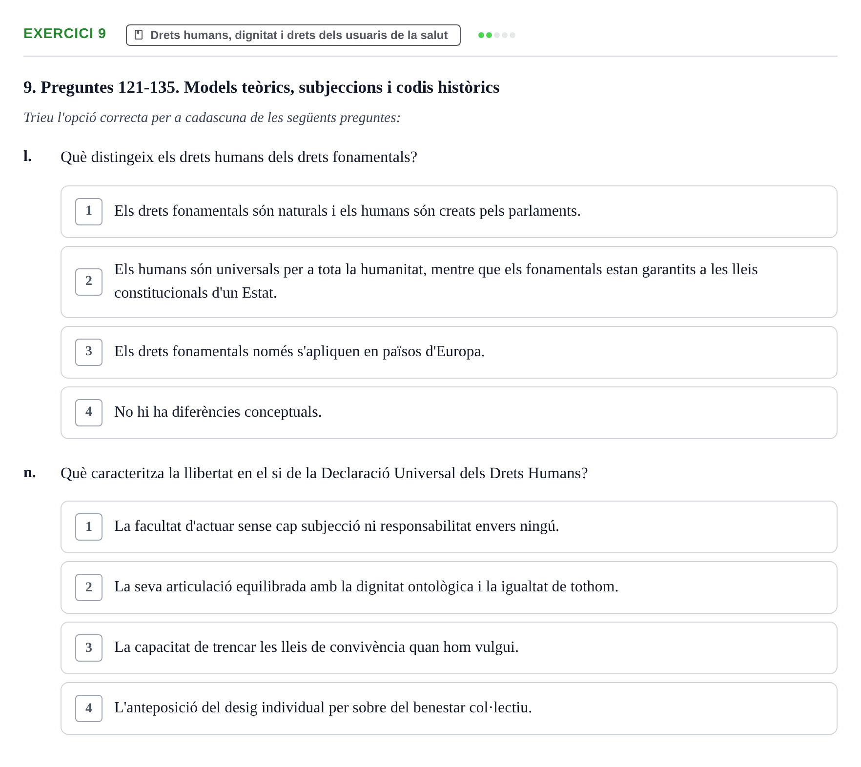 Enunciado: Ejercicio 9 - Drets humans, dignitat i drets dels usuaris · ètica i legislaciò en infermeria UB Banc d'avaluació d'Ètica i Legislació en Infermeria