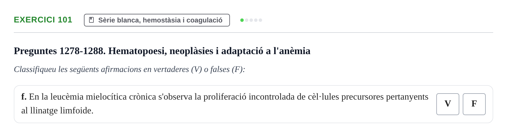 Enunciado: 101 - Sèrie blanca, hemostàsia i coagulació