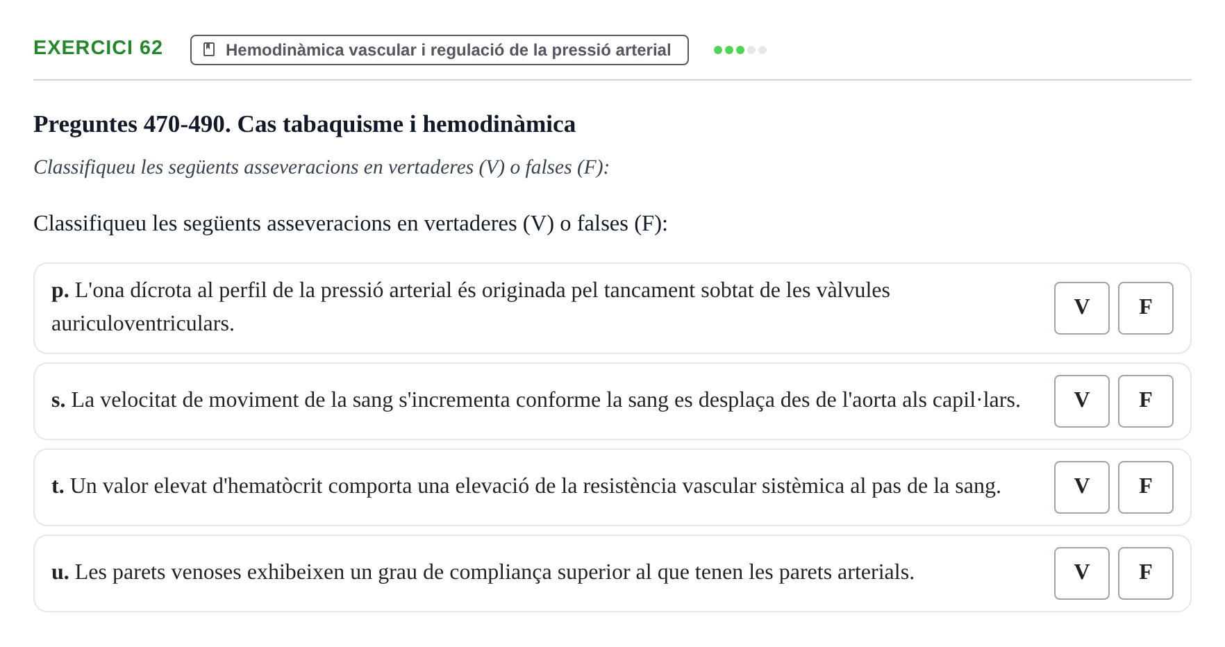 Enunciado: 62 - Hemodinàmica vascular i regulació de la pres…