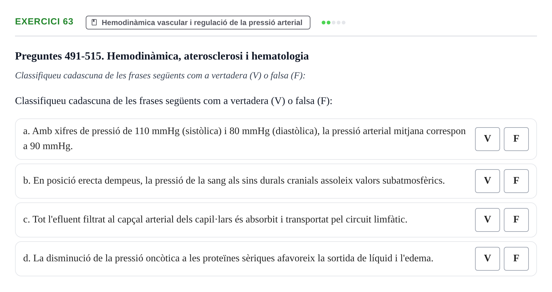 Enunciado: 63 - Hemodinàmica vascular i regulació de la pres…