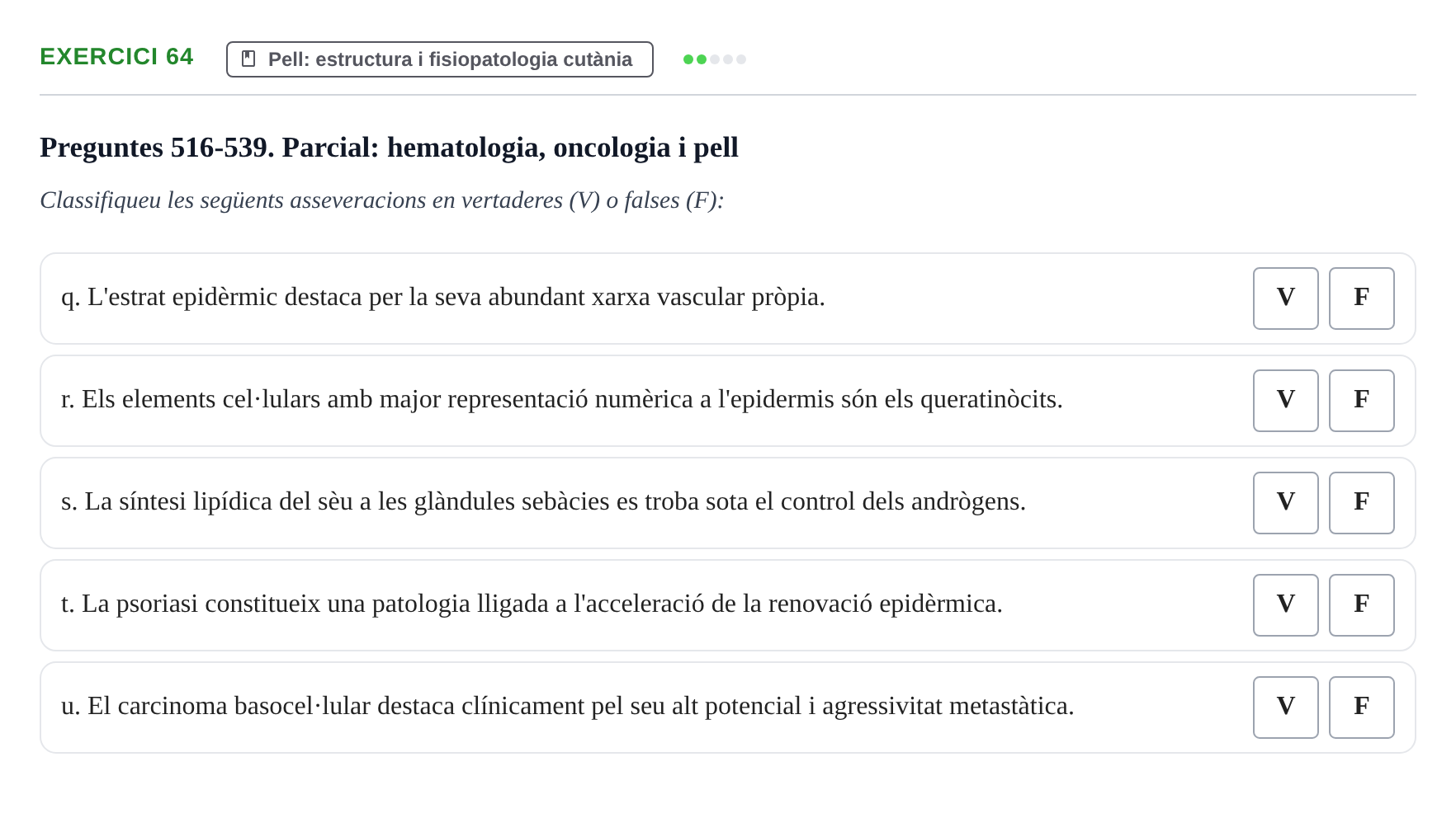 Enunciado: 64 - Pell: estructura i fisiopatologia cutània