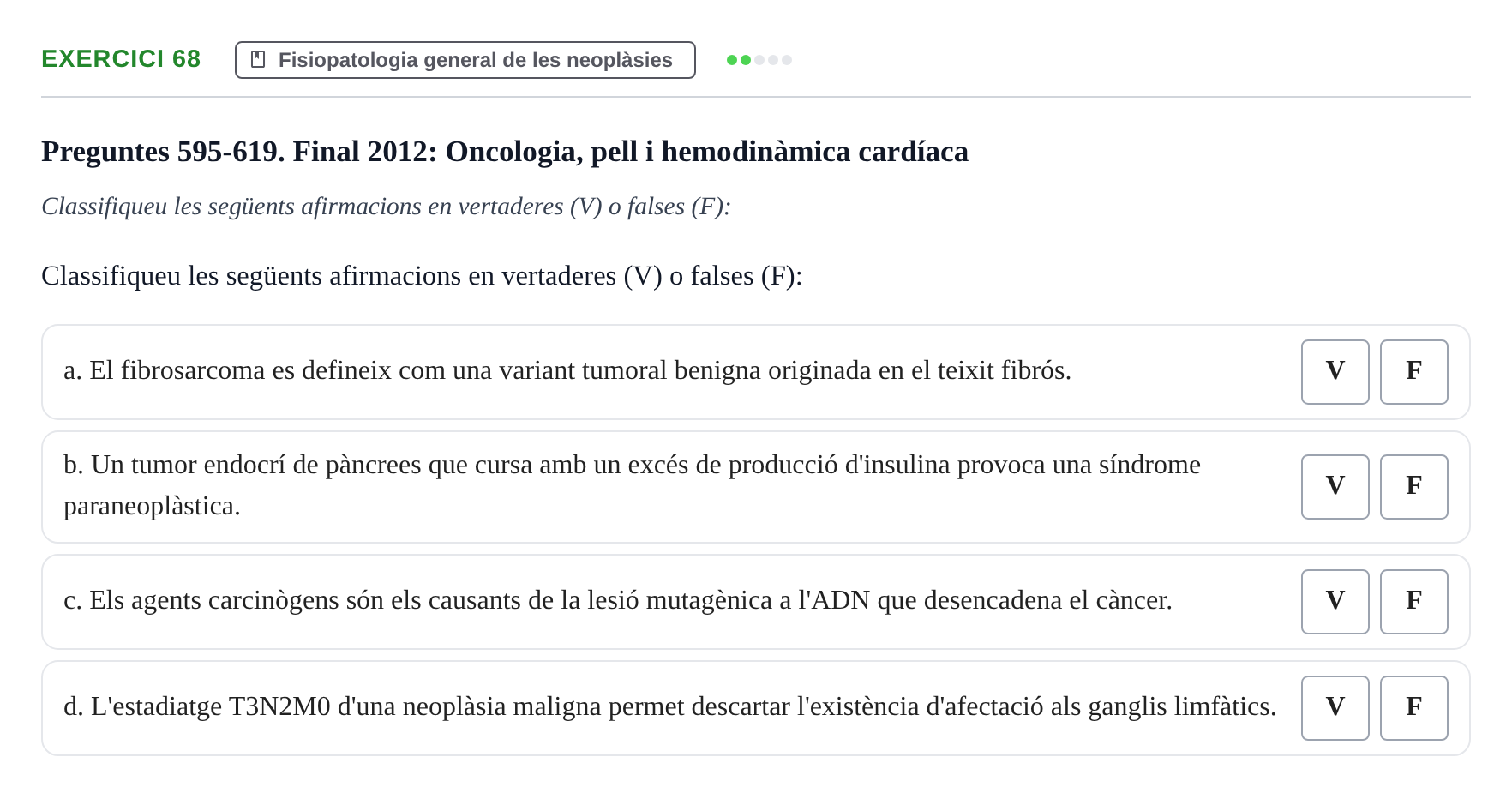 Enunciado: 68 - Fisiopatologia general de les neoplàsies