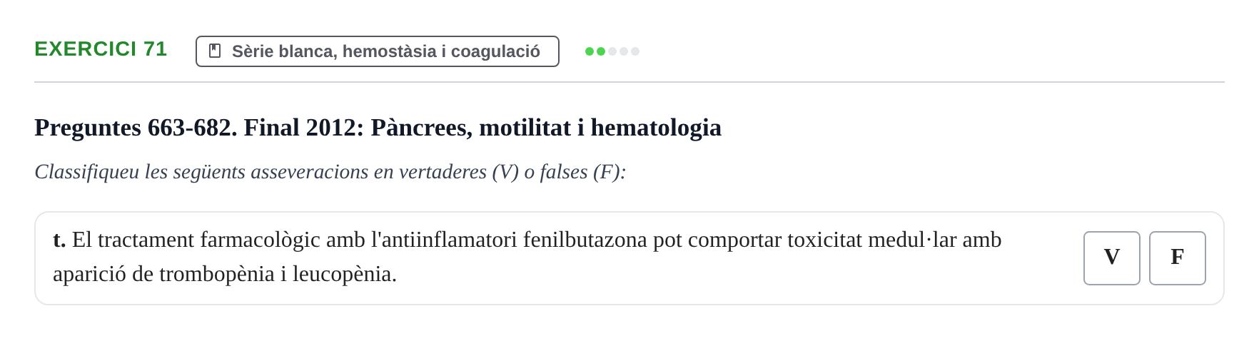 Enunciado: 71 - Sèrie blanca, hemostàsia i coagulació