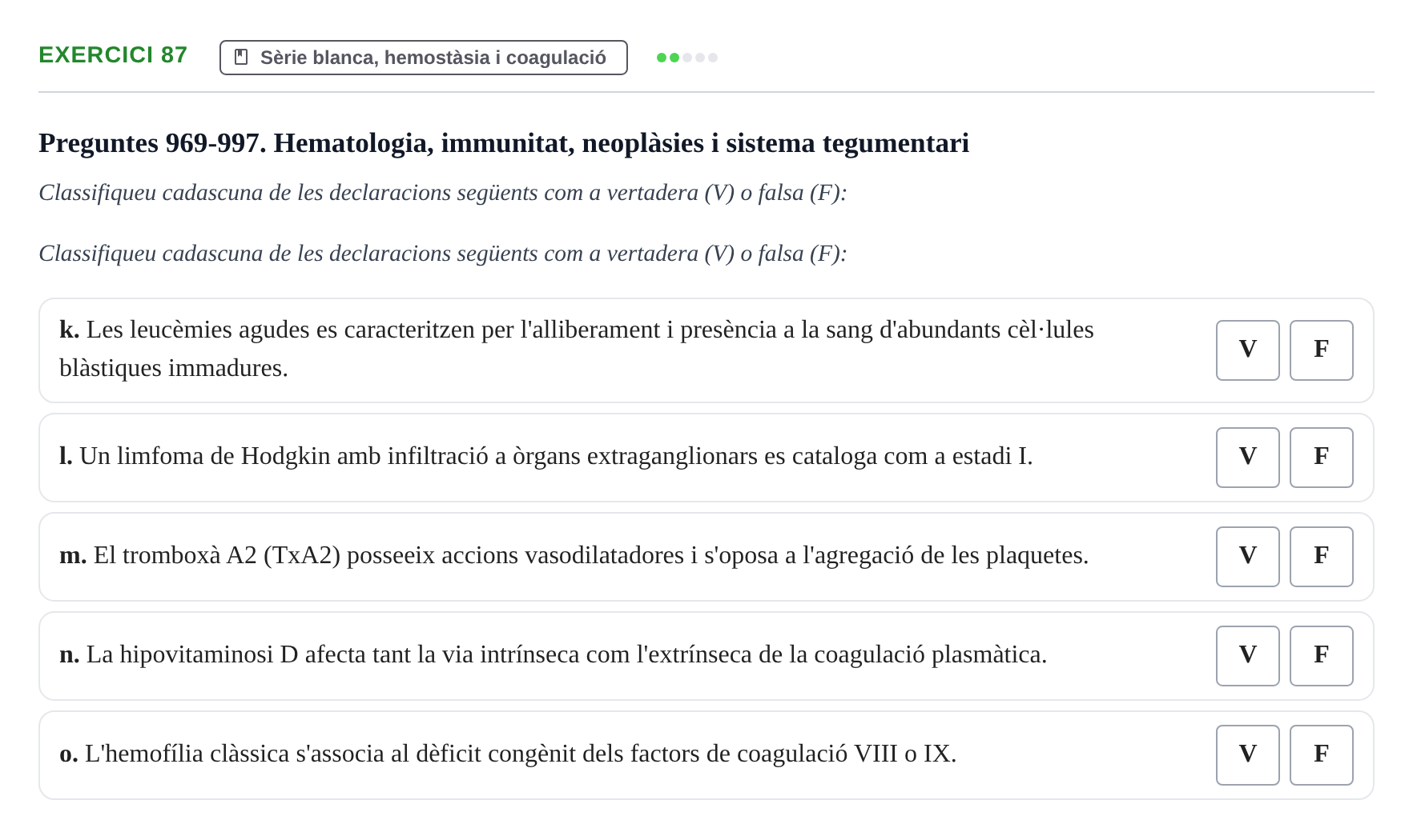 Enunciado: 87 - Sèrie blanca, hemostàsia i coagulació