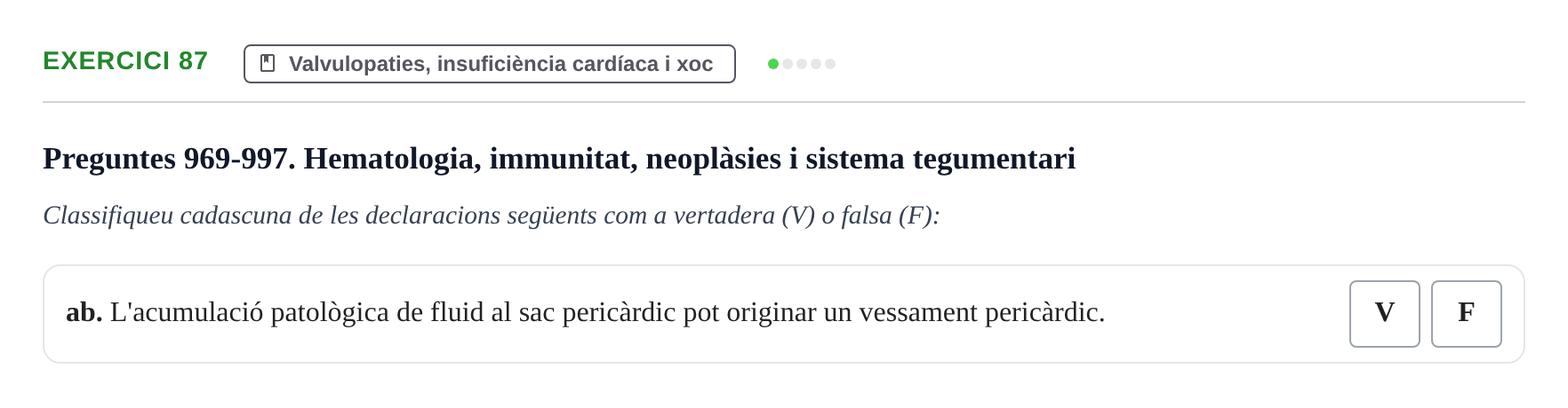 Enunciado: 87 - Valvulopaties, insuficiència cardíaca i xoc