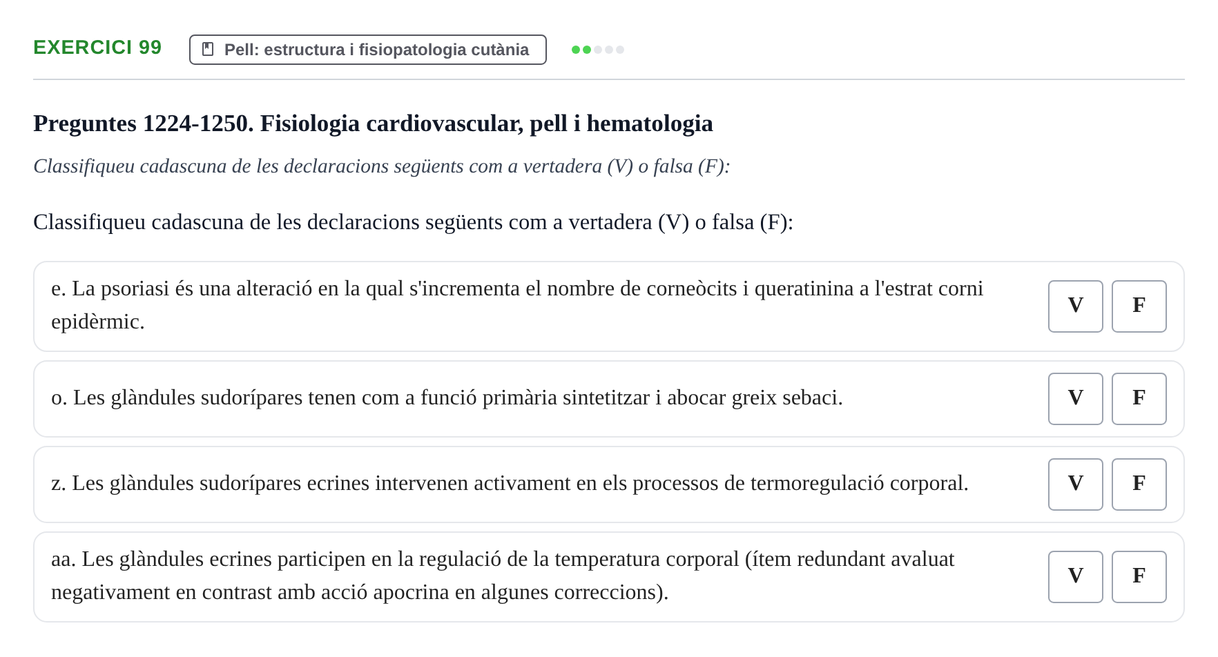 Enunciado: 99 - Pell: estructura i fisiopatologia cutània