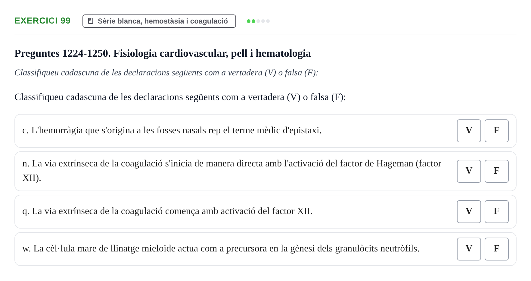 Enunciado: 99 - Sèrie blanca, hemostàsia i coagulació