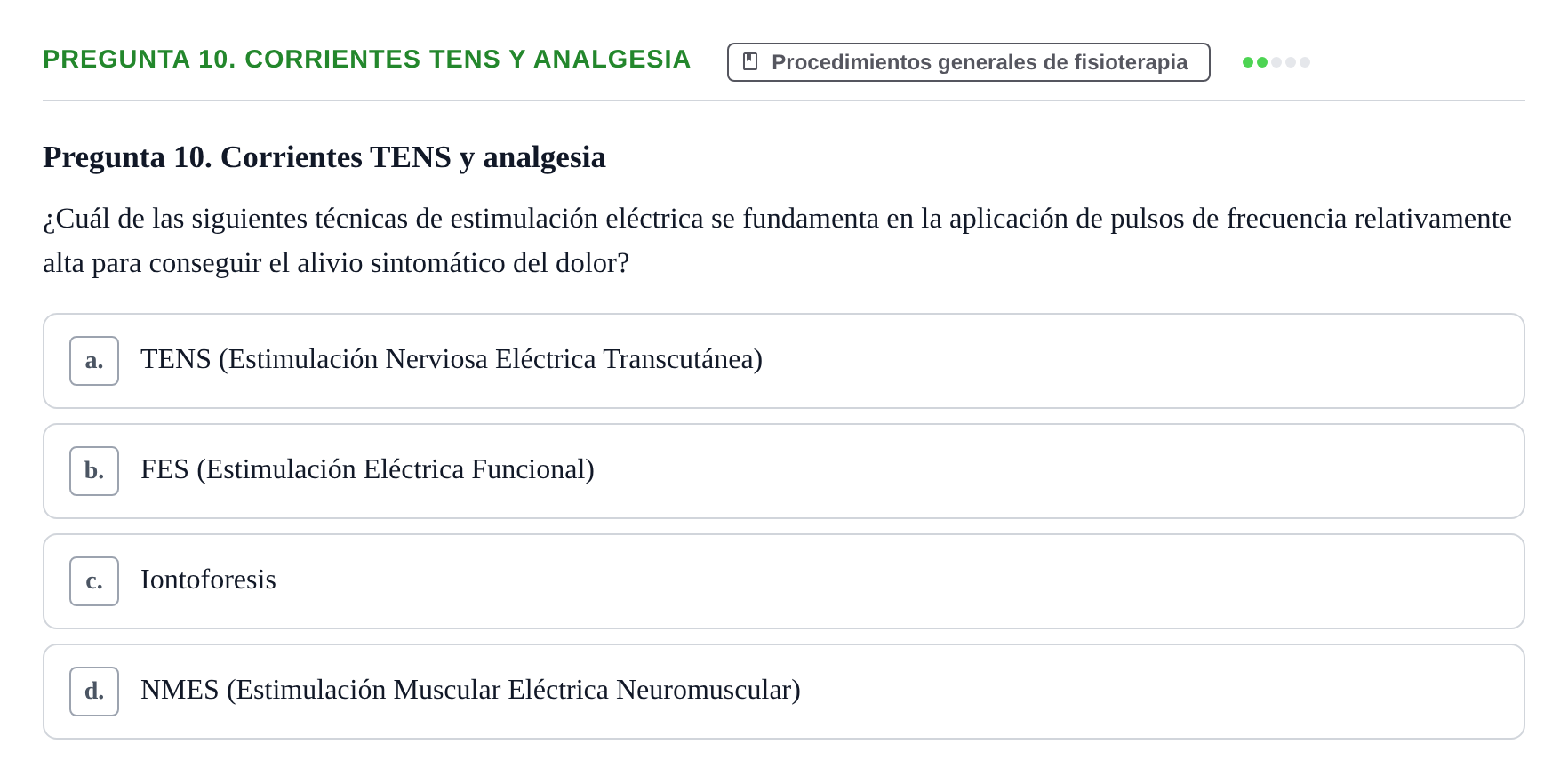 Enunciado: Pregunta 10. Corrientes TENS y analgesia