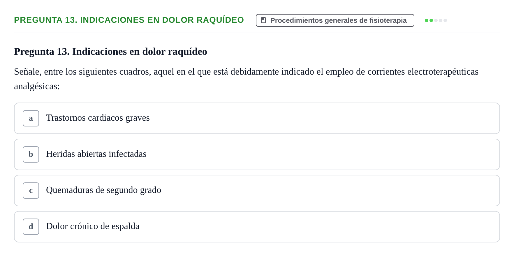 Enunciado: Pregunta 13. Indicaciones en dolor raquídeo