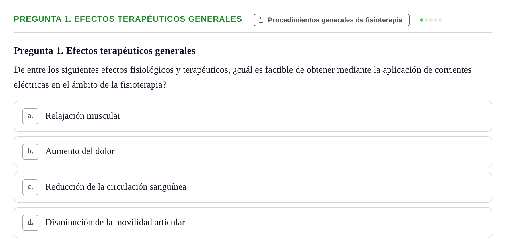 Enunciado: Pregunta 1. Efectos terapéuticos generales