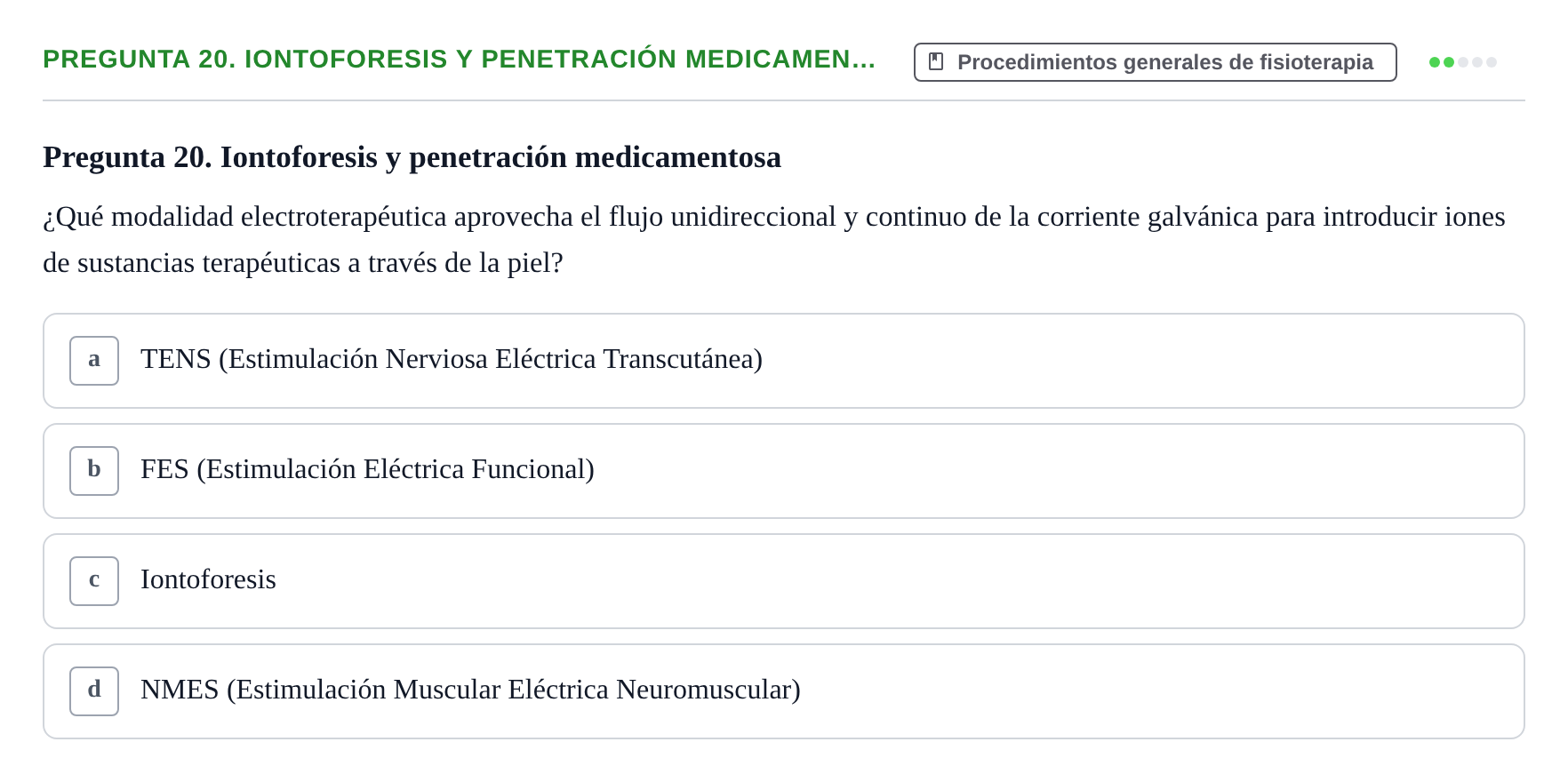 Enunciado: Pregunta 20. Iontoforesis y penetración medicamen…