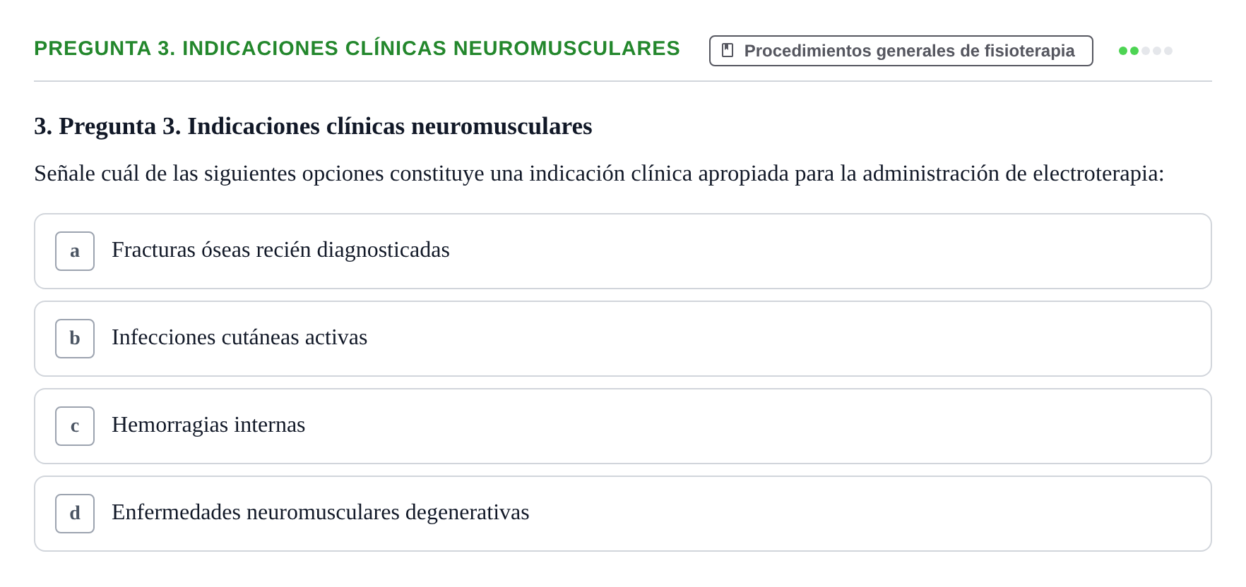 Enunciado: Pregunta 3. Indicaciones clínicas neuromusculares