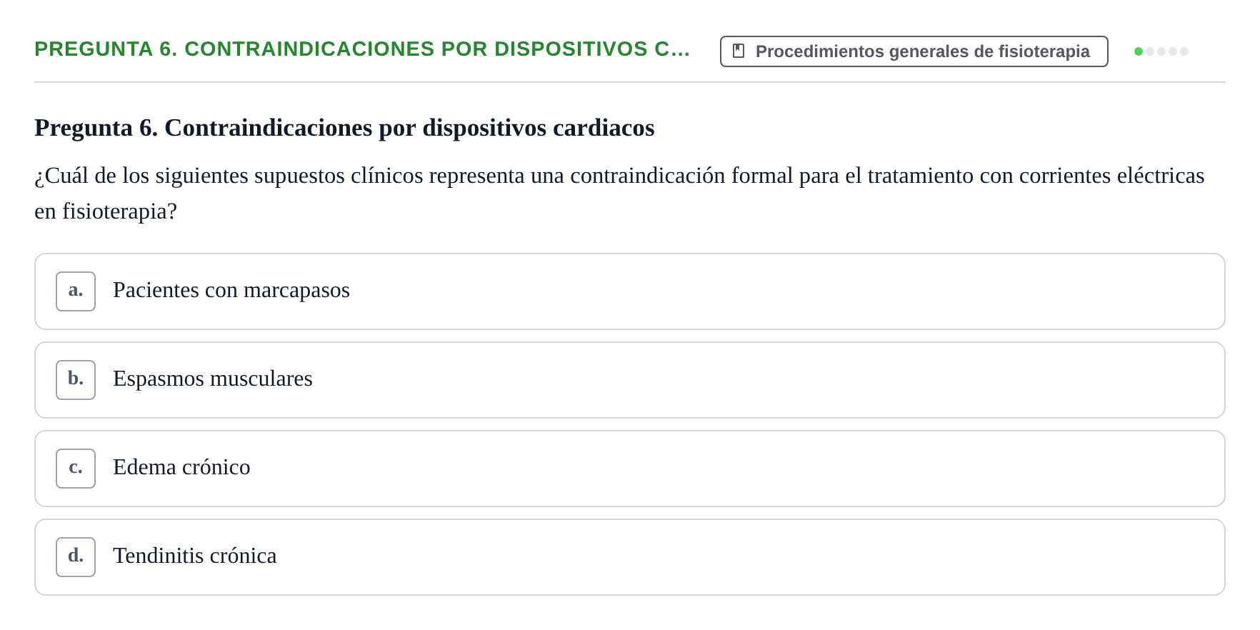 Enunciado: Pregunta 6. Contraindicaciones por dispositivos c…
