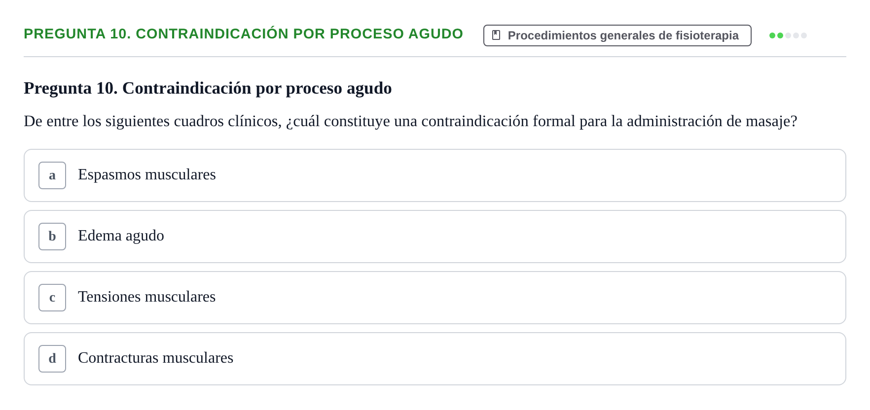 Enunciado: Pregunta 10. Contraindicación por proceso agudo