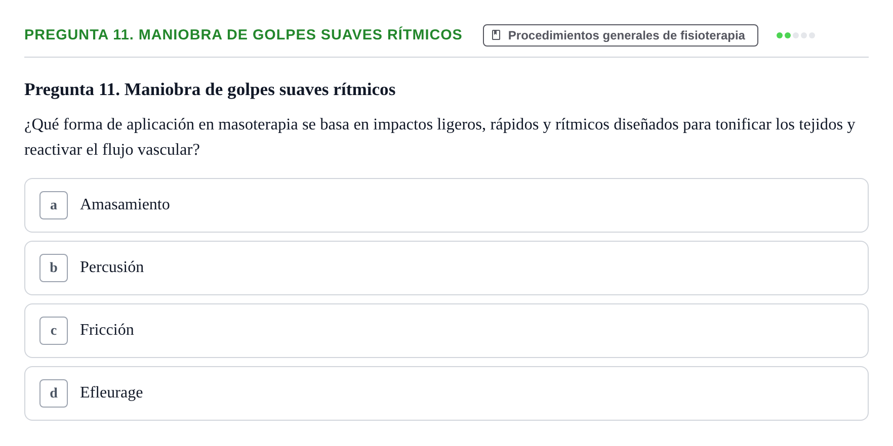 Enunciado: Pregunta 11. Maniobra de golpes suaves rítmicos