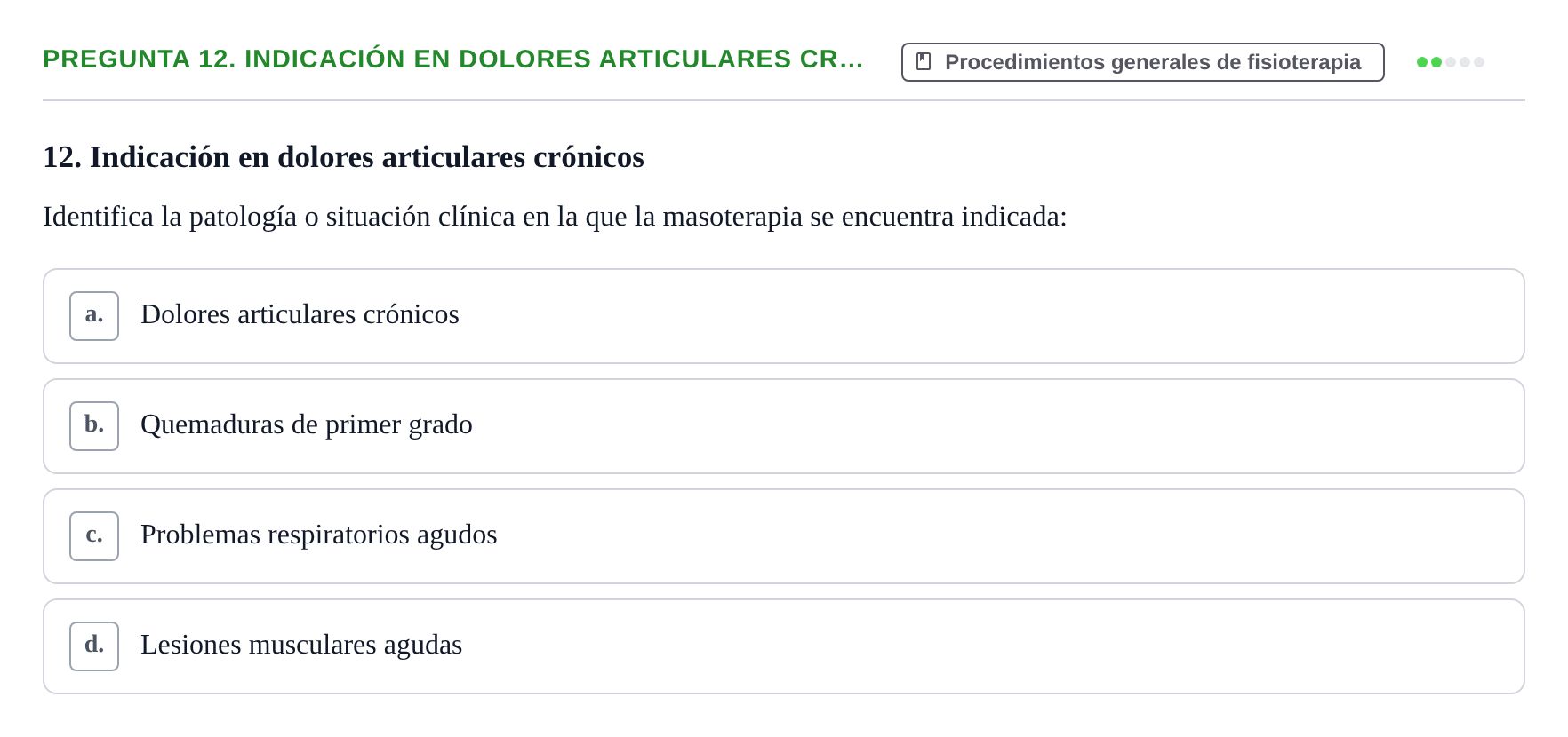 Enunciado: Pregunta 12. Indicación en dolores articulares cr…