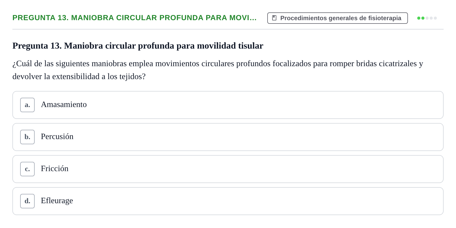 Enunciado: Pregunta 13. Maniobra circular profunda para movi…