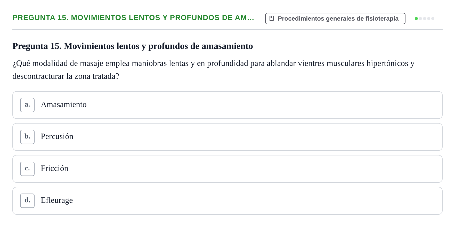 Enunciado: Pregunta 15. Movimientos lentos y profundos de am…