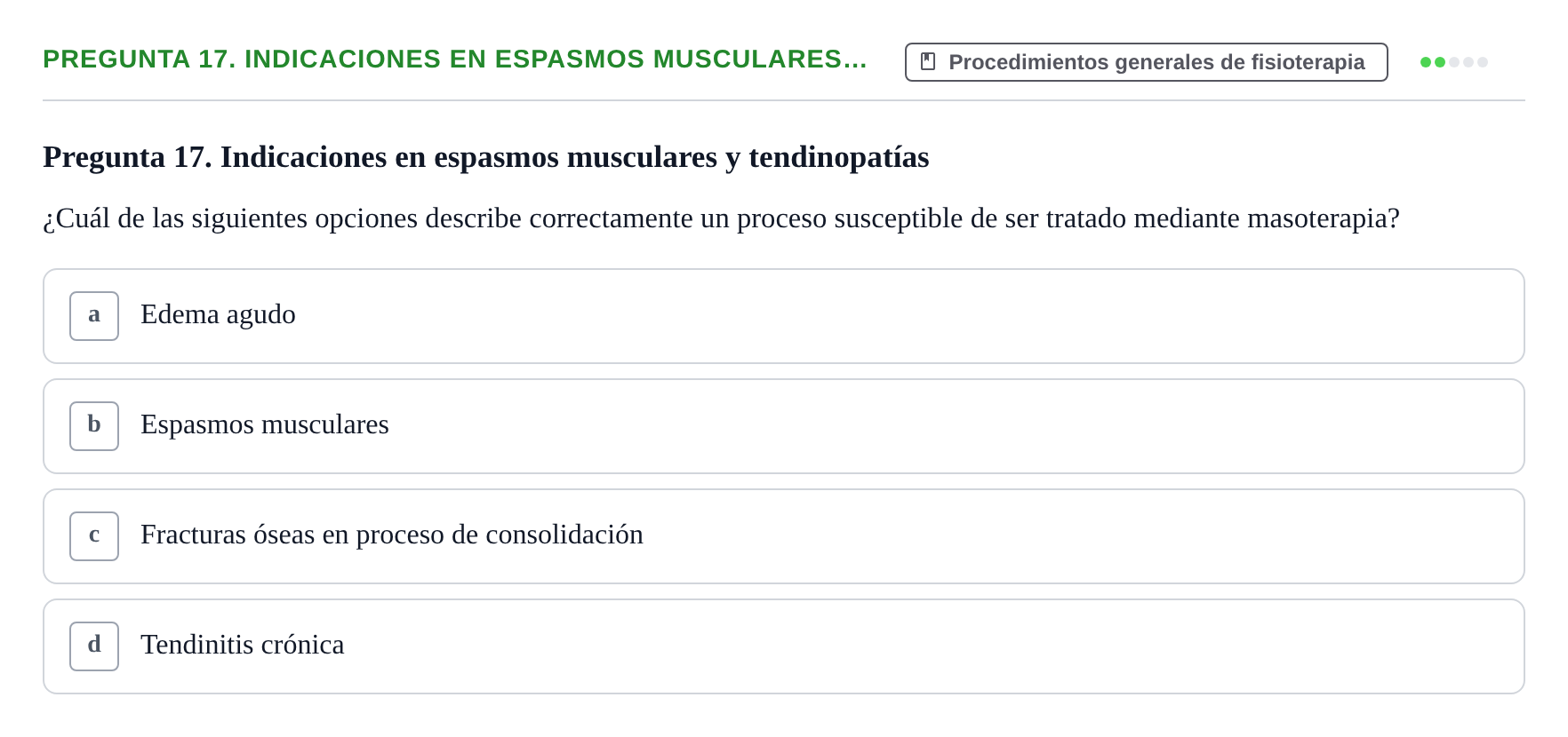 Enunciado: Pregunta 17. Indicaciones en espasmos musculares…