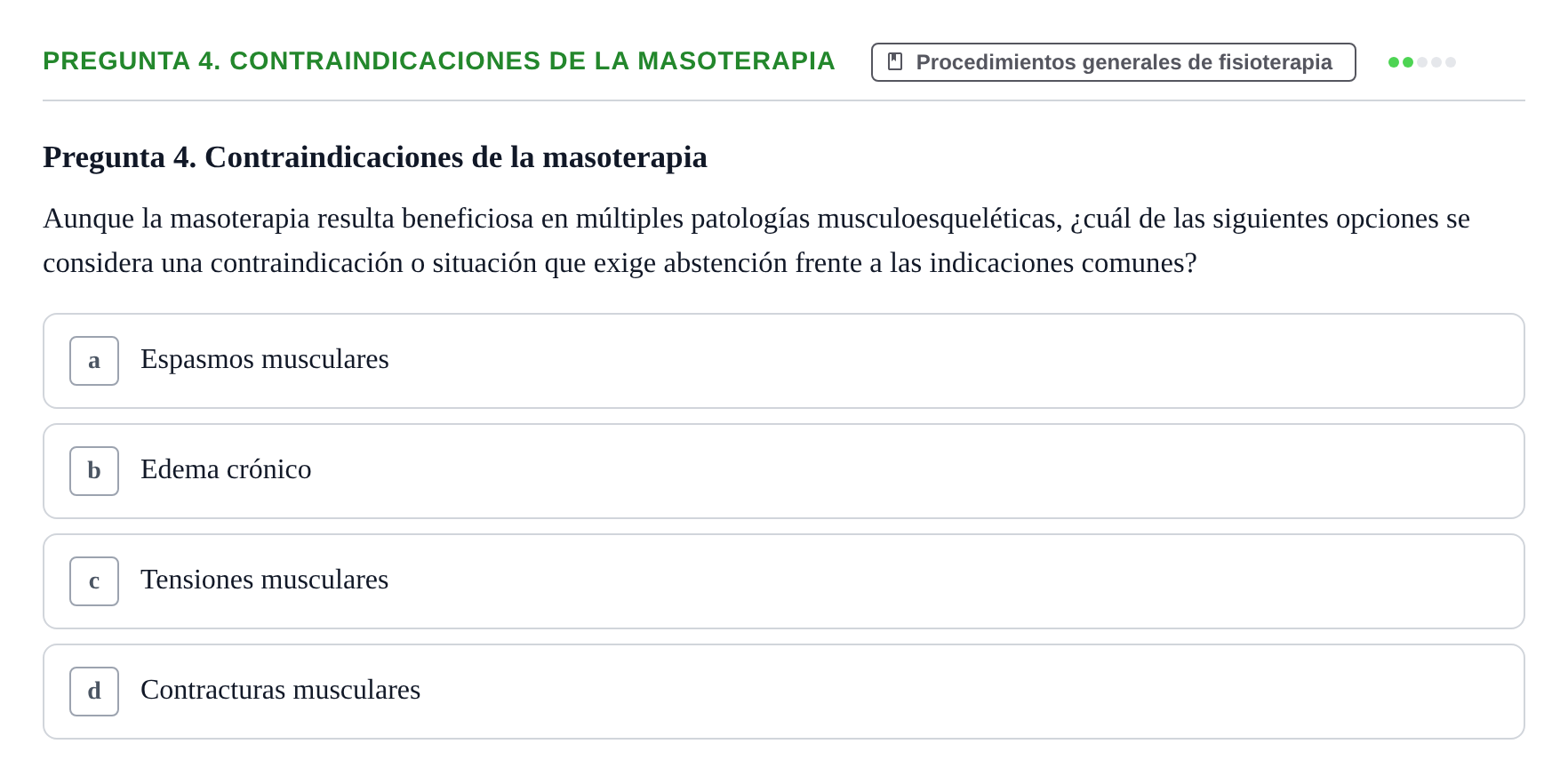 Enunciado: Pregunta 4. Contraindicaciones de la masoterapia