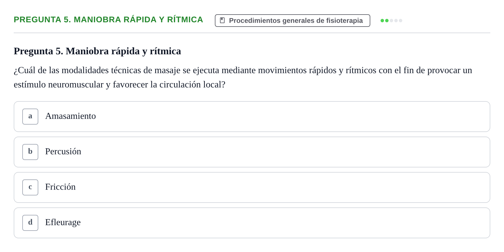 Enunciado: Pregunta 5. Maniobra rápida y rítmica