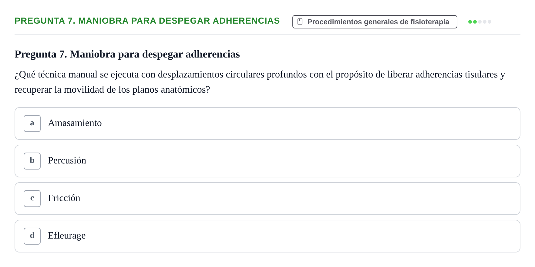 Enunciado: Pregunta 7. Maniobra para despegar adherencias