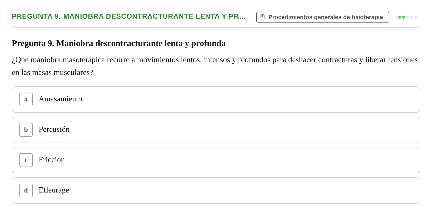 Enunciado: Pregunta 9. Maniobra descontracturante lenta y pr…