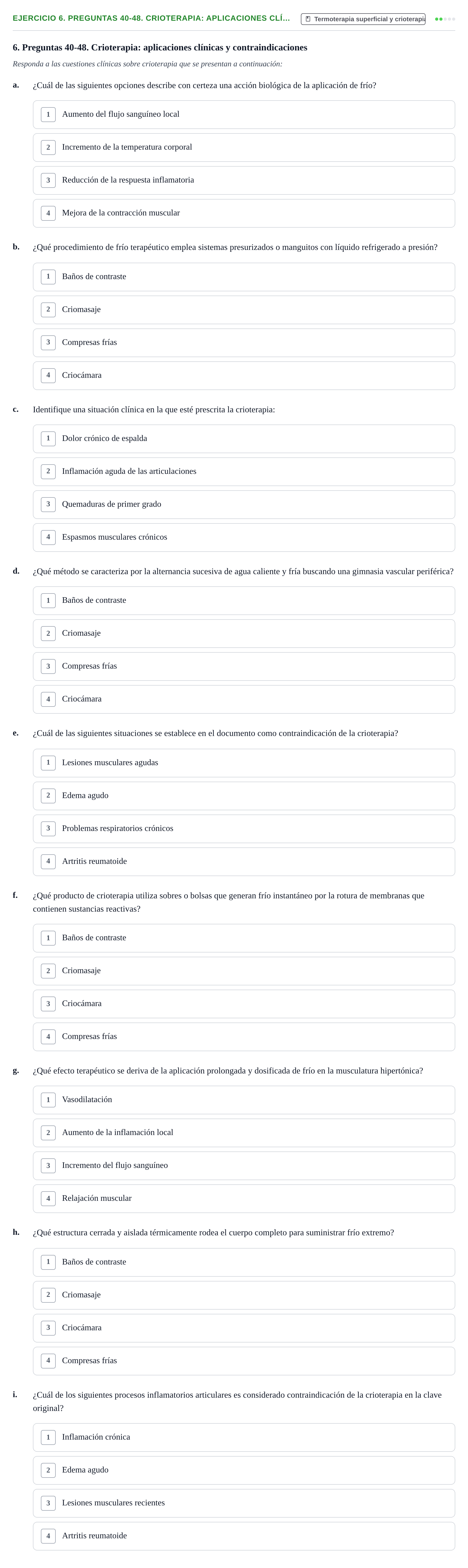 Enunciado: 6. Preguntas 40-48. Crioterapia: aplicaciones clí…