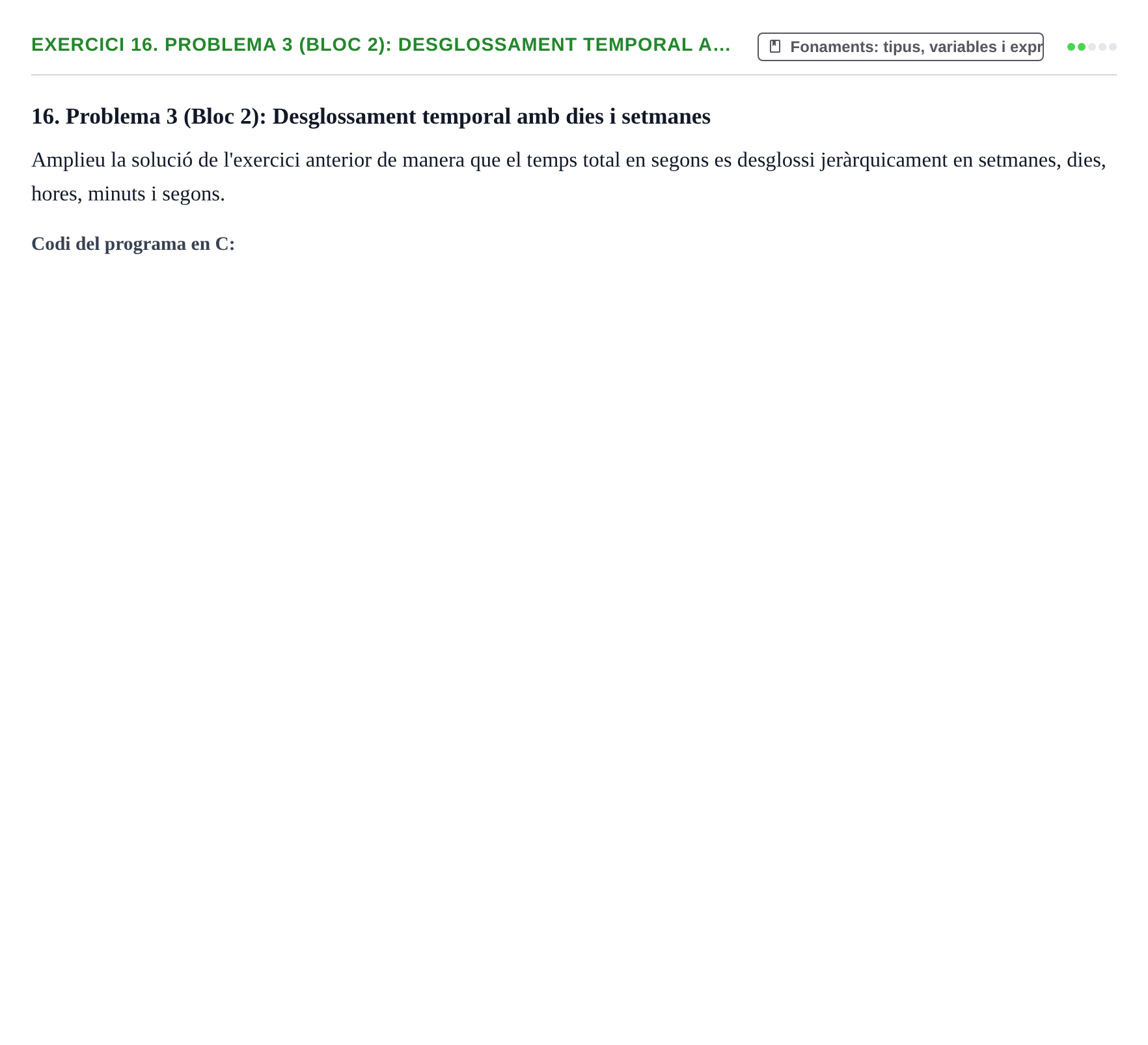 Enunciado: 16. Problema 3 (Bloc 2): Desglossament temporal a…