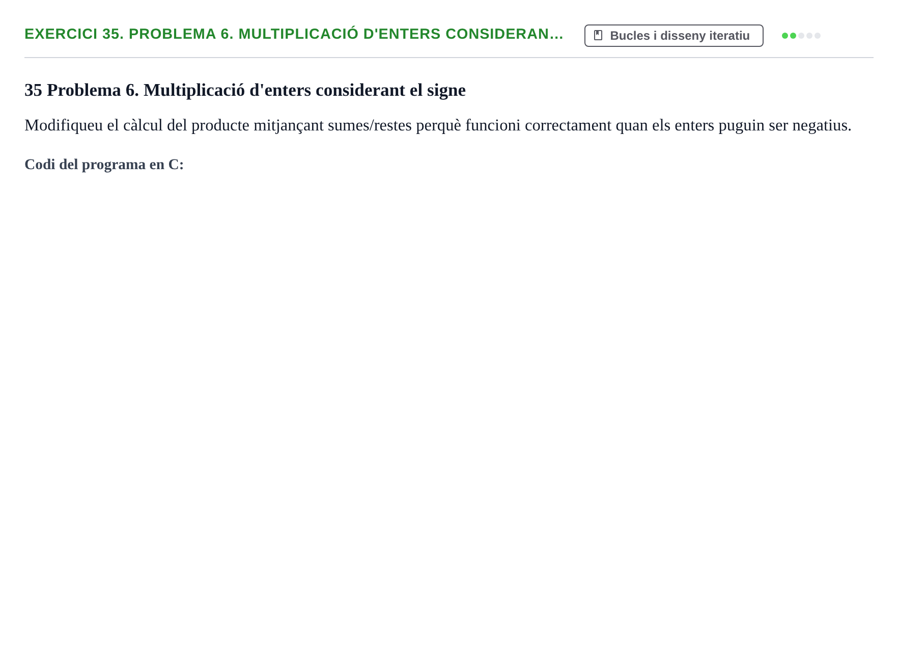 Enunciado: 35. Problema 6. Multiplicació d'enters consideran…