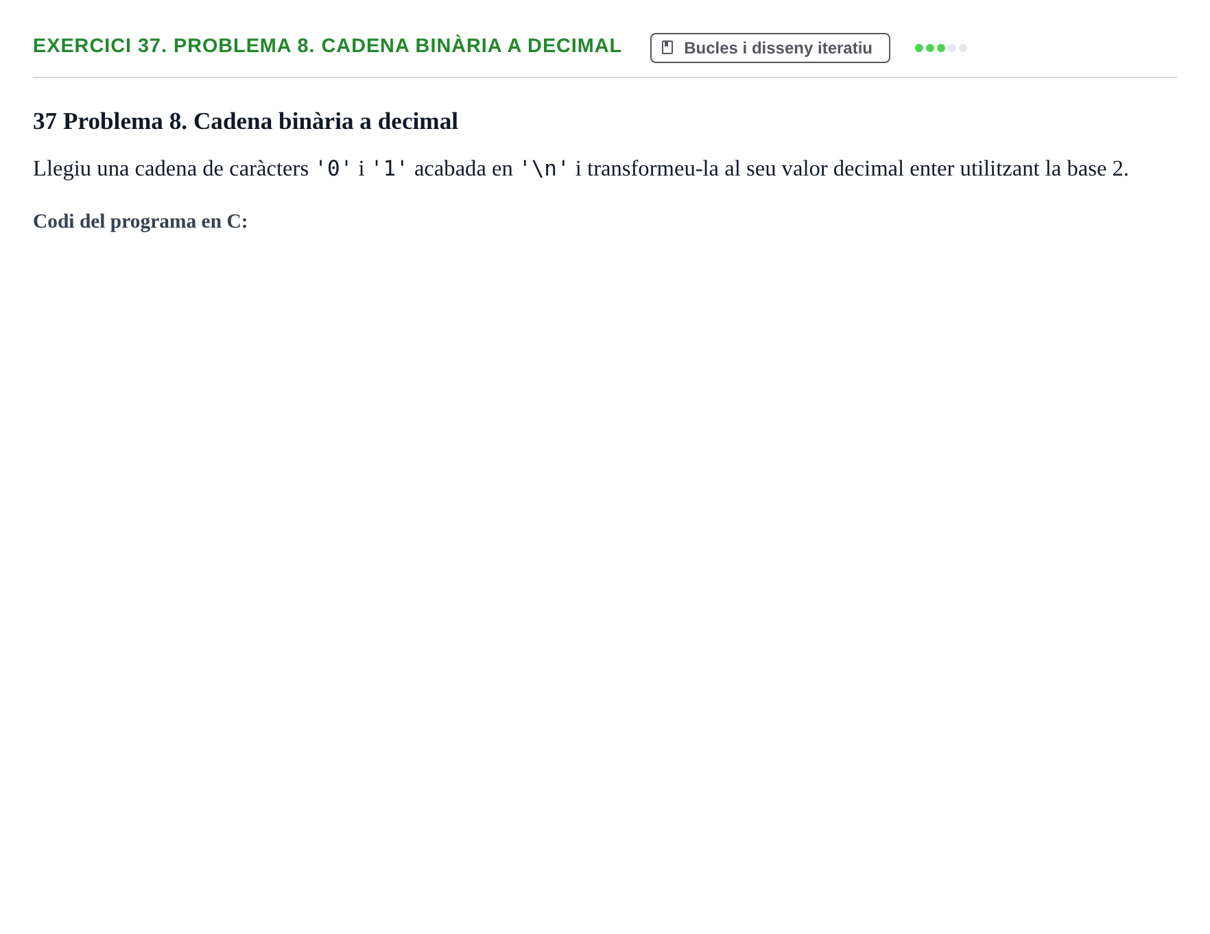Enunciado: 37. Problema 8. Cadena binària a decimal