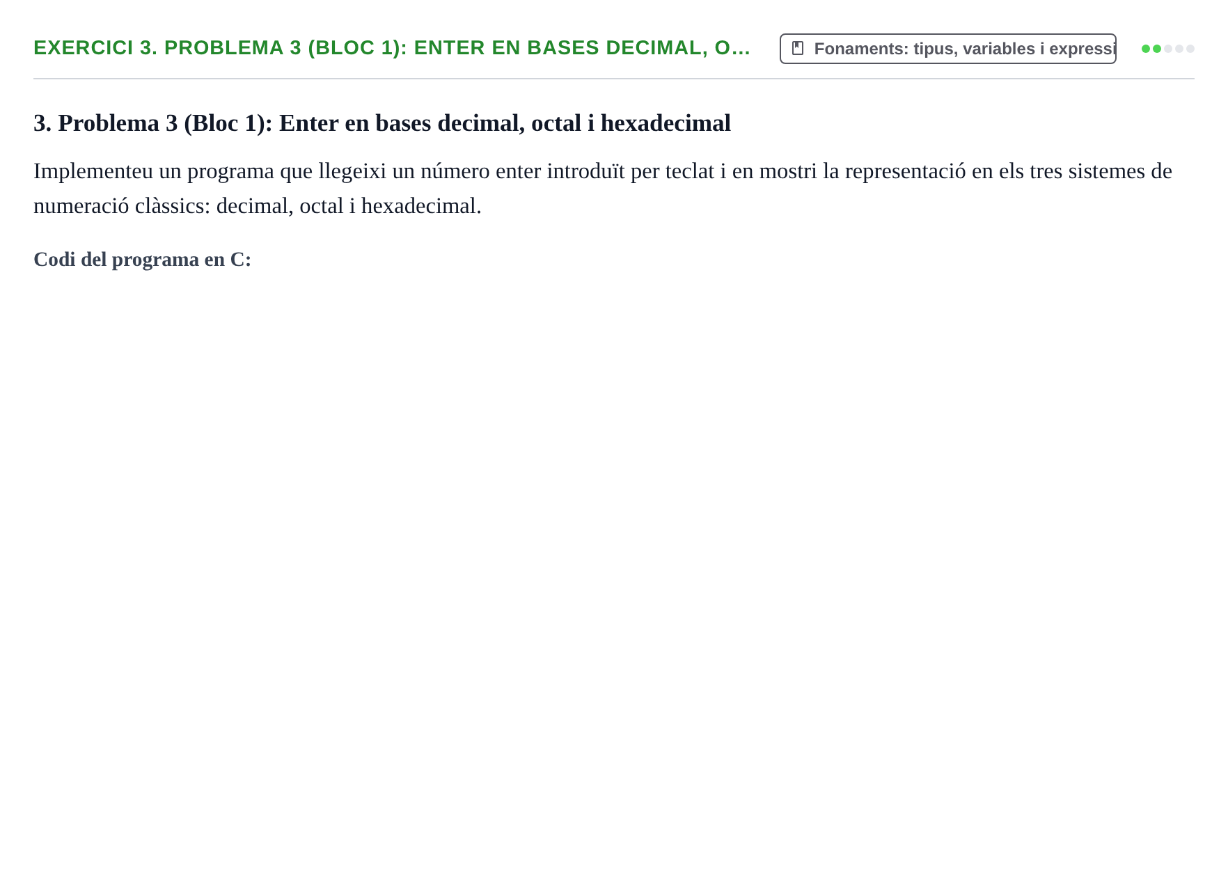 Enunciado: 3. Problema 3 (Bloc 1): Enter en bases decimal, o…