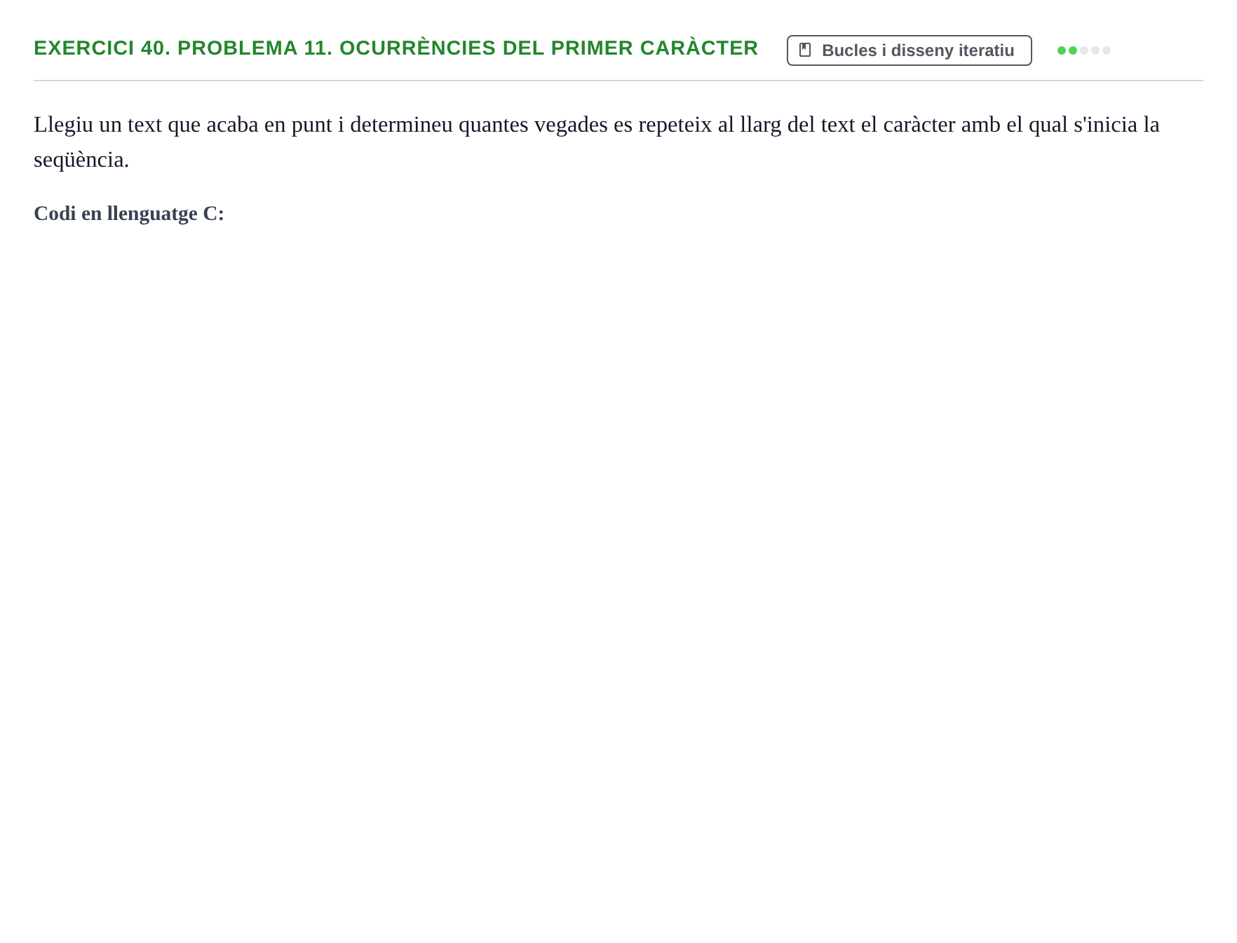 Enunciado: 40. Problema 11. Ocurrències del primer caràcter