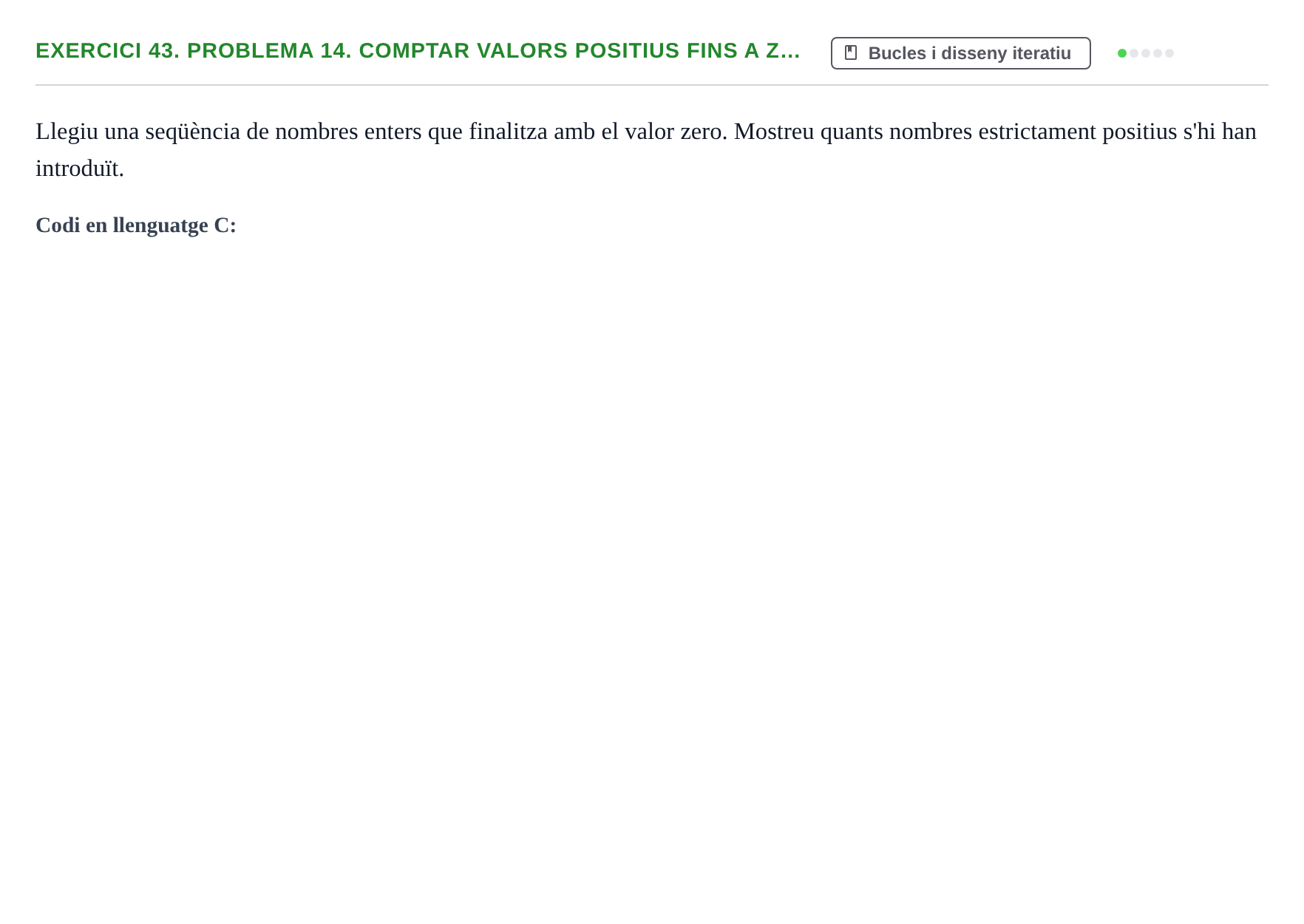 Enunciado: 43. Problema 14. Comptar valors positius fins a z…