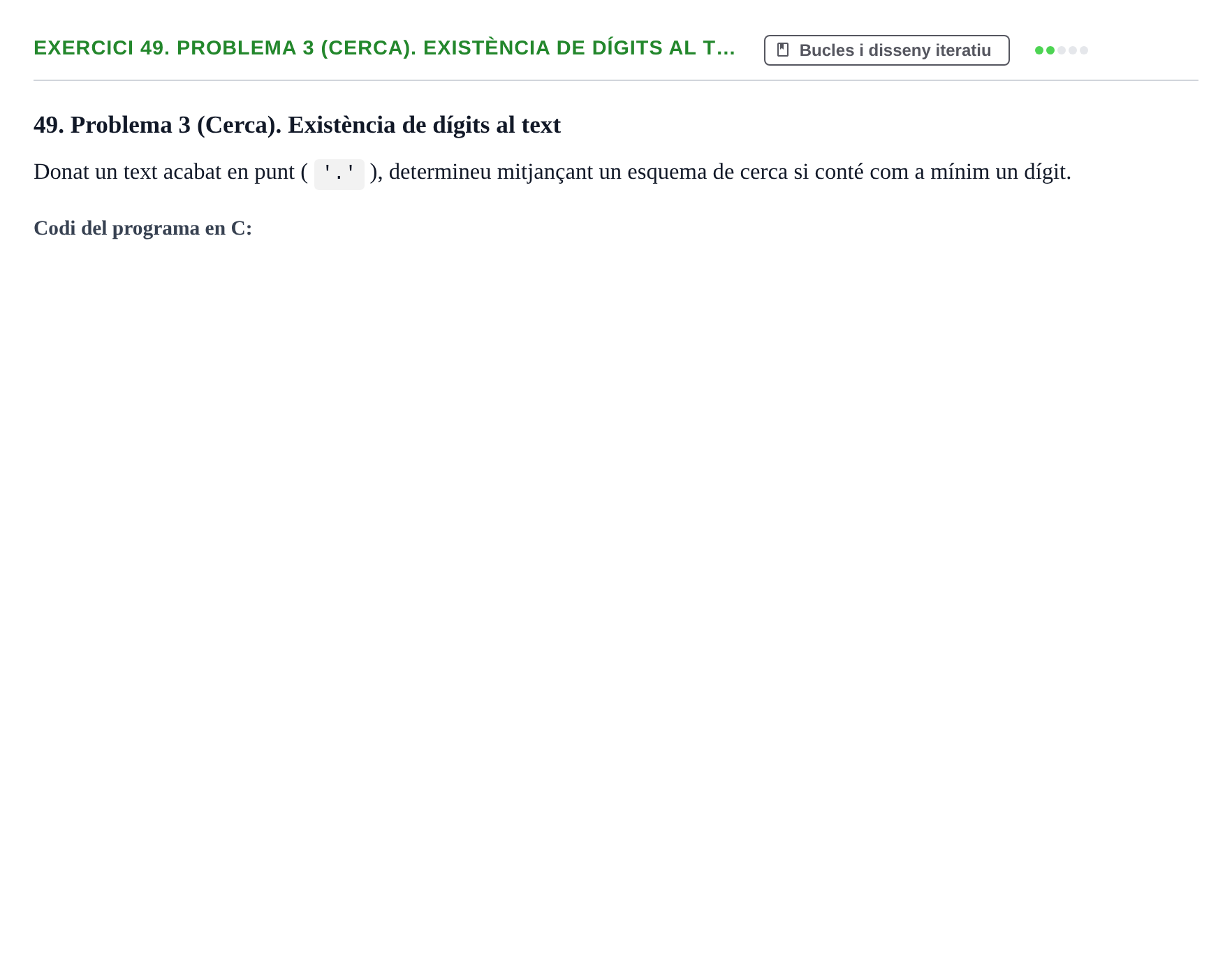Enunciado: 49. Problema 3 (Cerca). Existència de dígits al t…