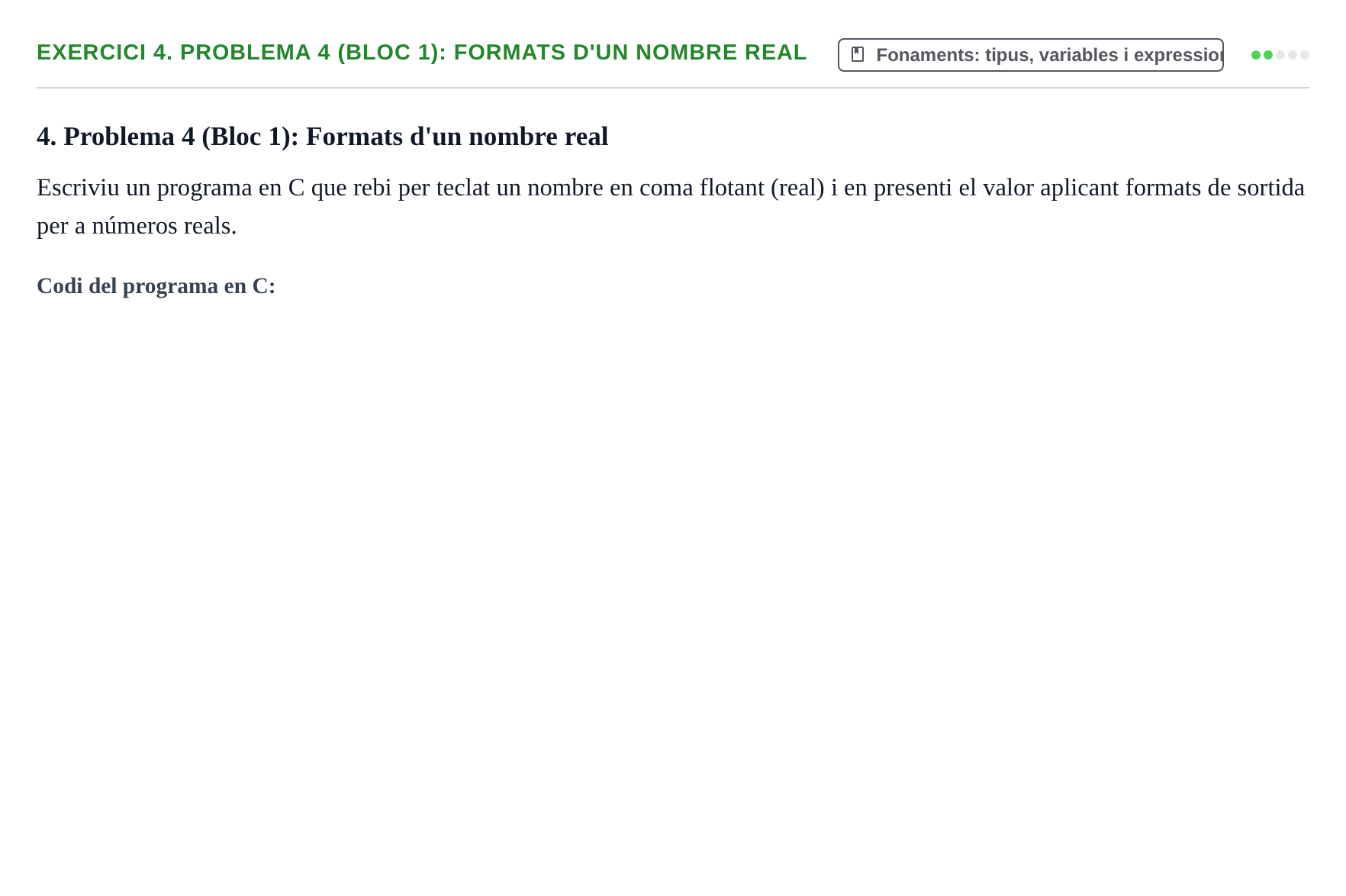 Enunciado: 4. Problema 4 (Bloc 1): Formats d'un nombre real