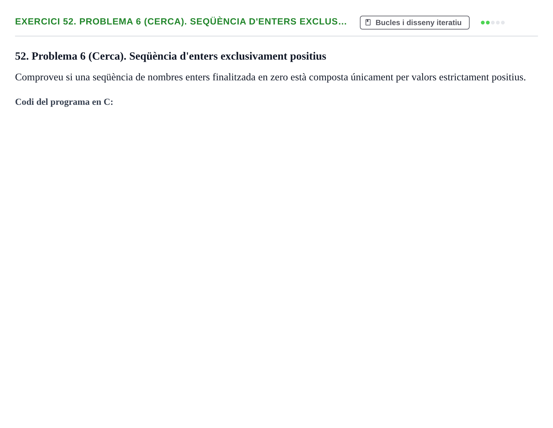 Enunciado: 52. Problema 6 (Cerca). Seqüència d'enters exclus…