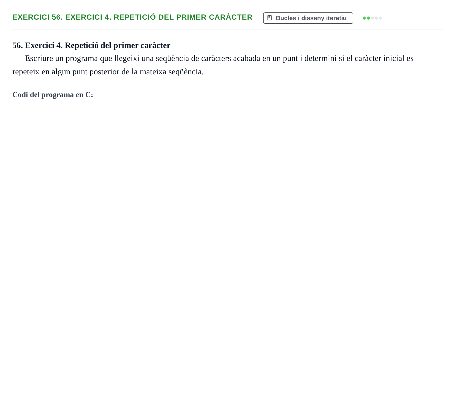 Enunciado: 56. Exercici 4. Repetició del primer caràcter
