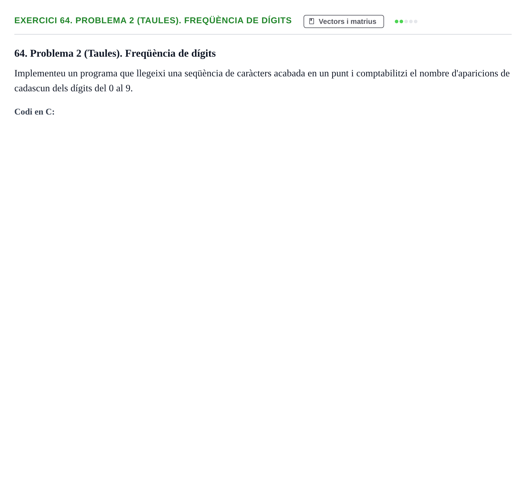 Enunciado: 64. Problema 2 (Taules). Freqüència de dígits