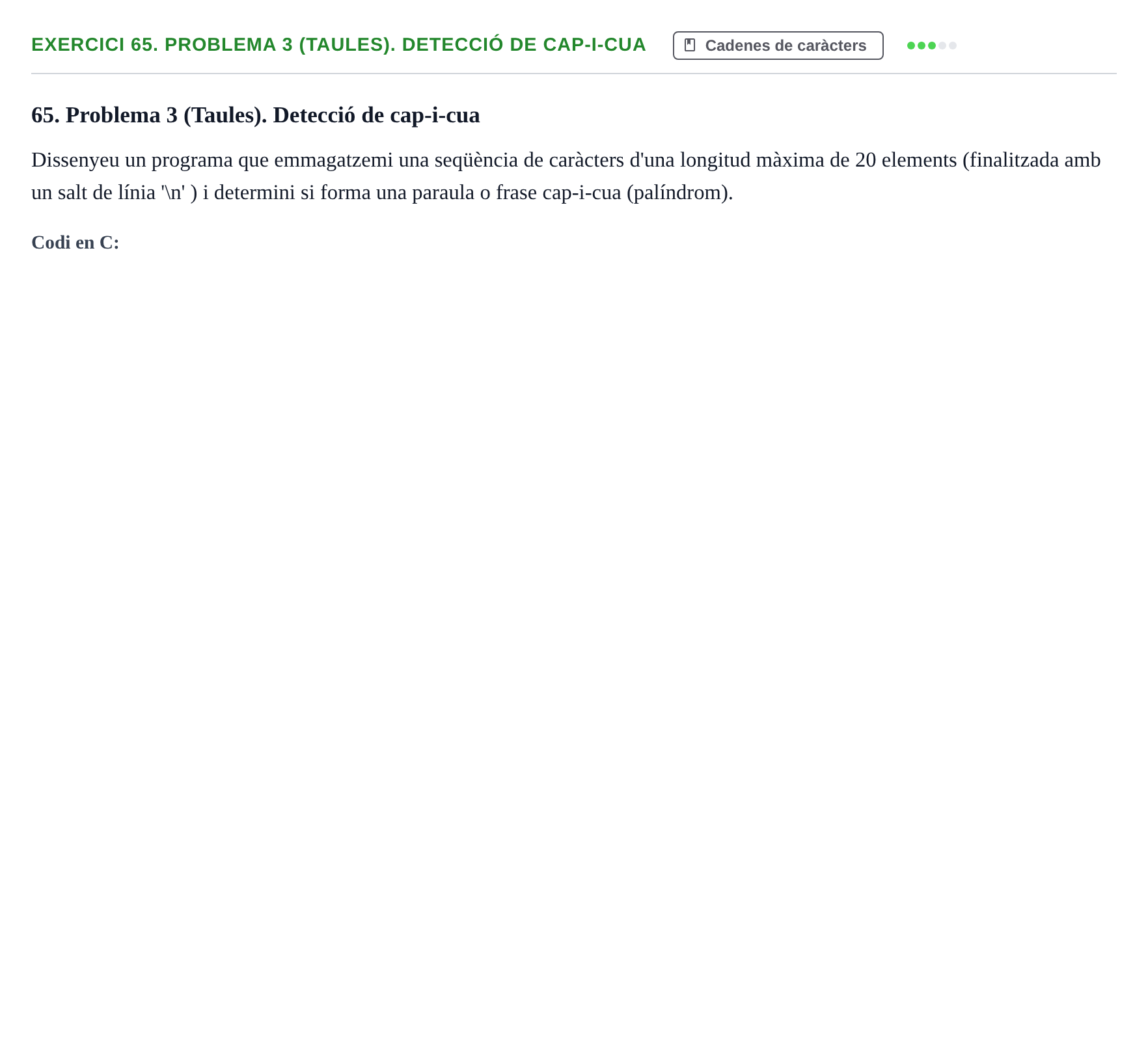 Enunciado: 65. Problema 3 (Taules). Detecció de cap-i-cua
