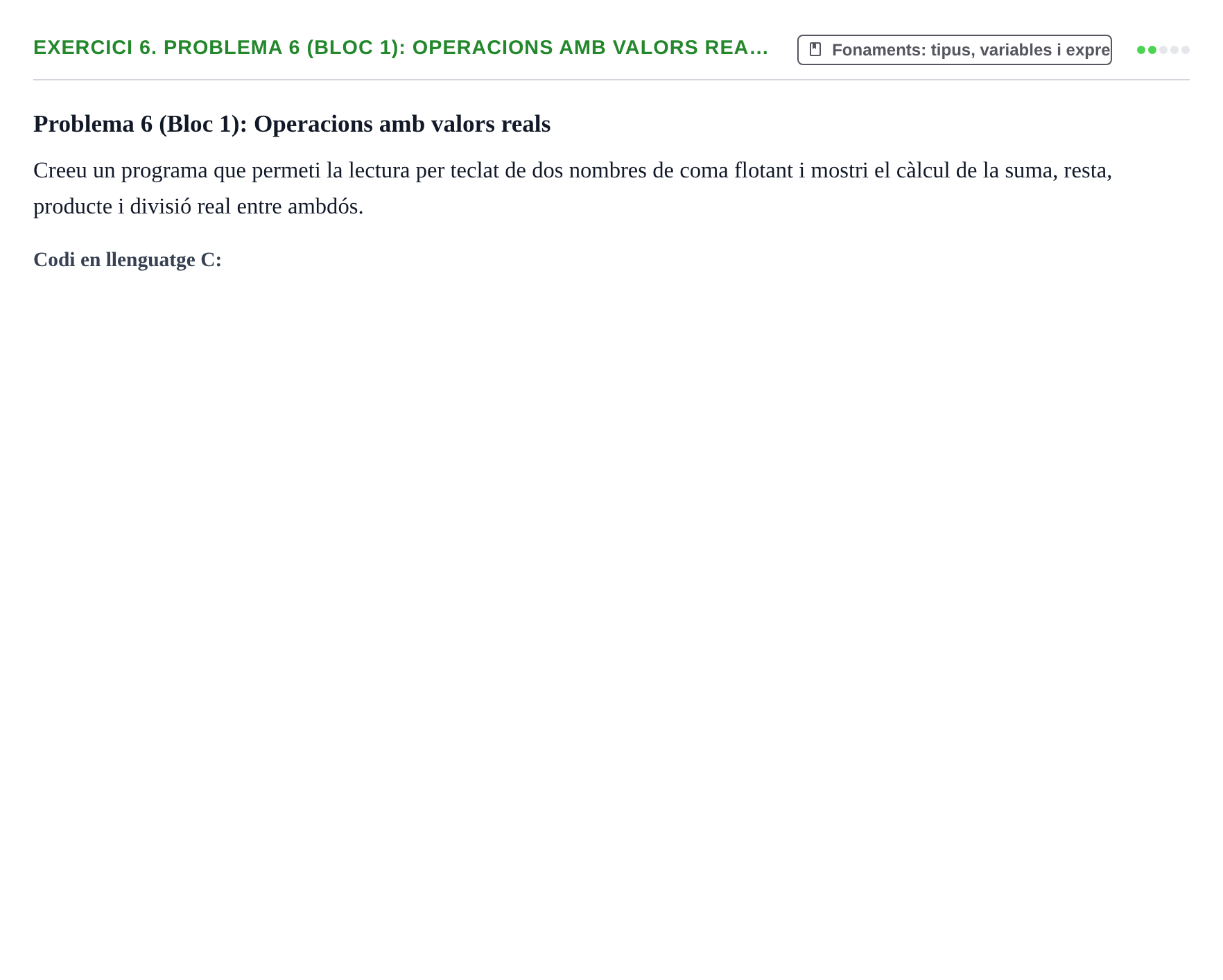 Enunciado: 6. Problema 6 (Bloc 1): Operacions amb valors rea…