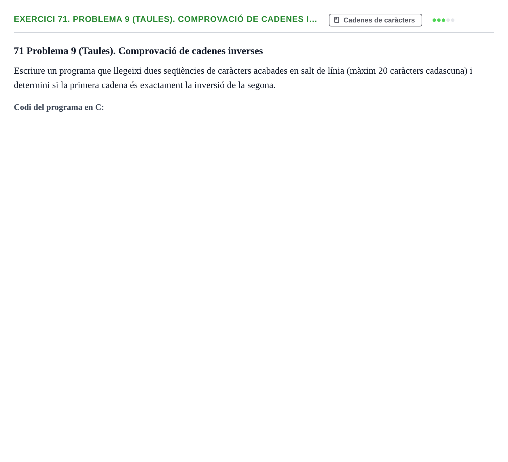Enunciado: 71. Problema 9 (Taules). Comprovació de cadenes i…