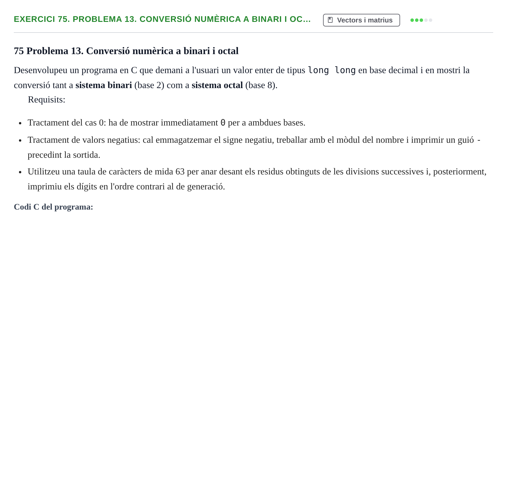 Enunciado: 75. Problema 13. Conversió numèrica a binari i oc…