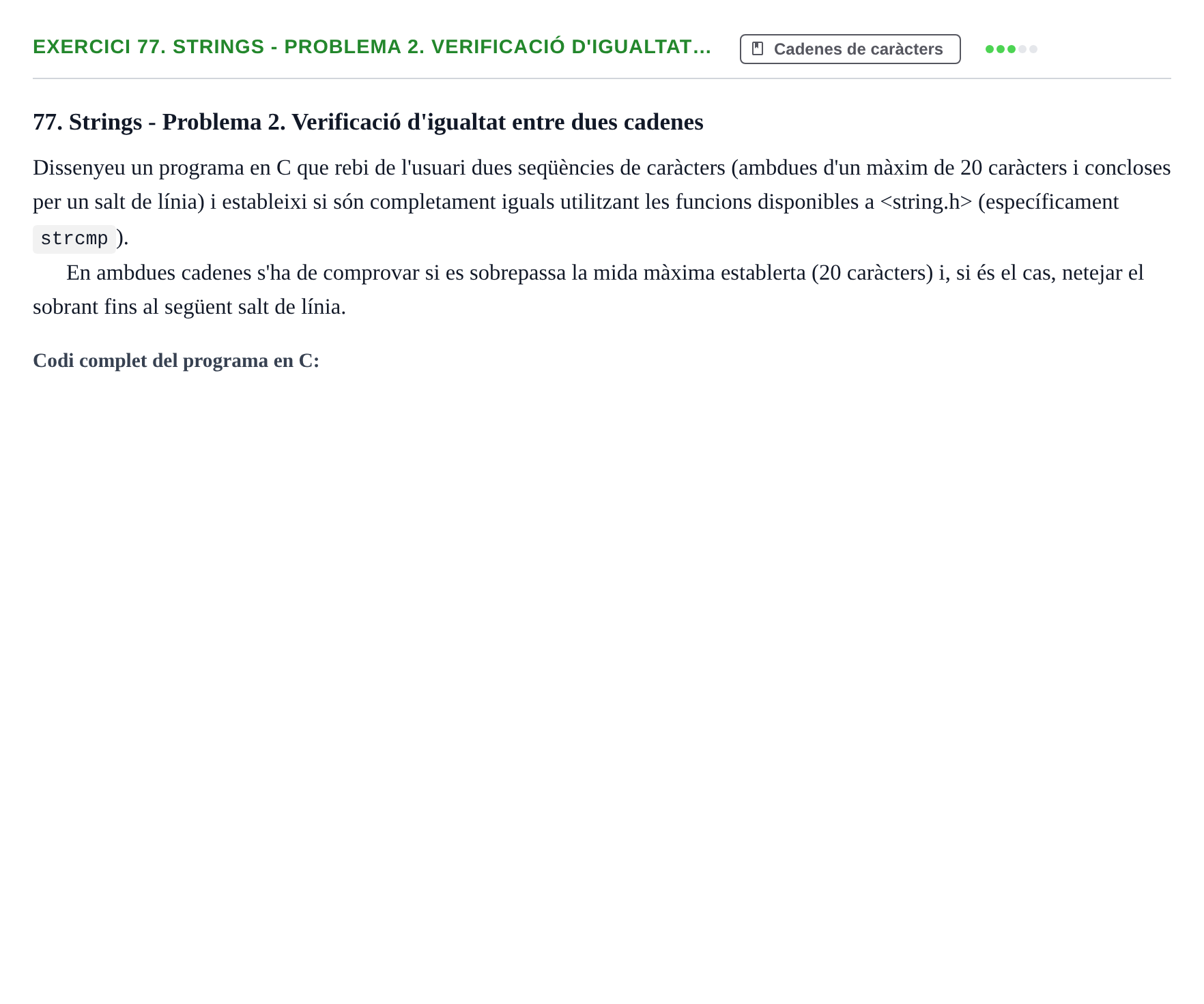 Enunciado: 77. Strings - Problema 2. Verificació d'igualtat…