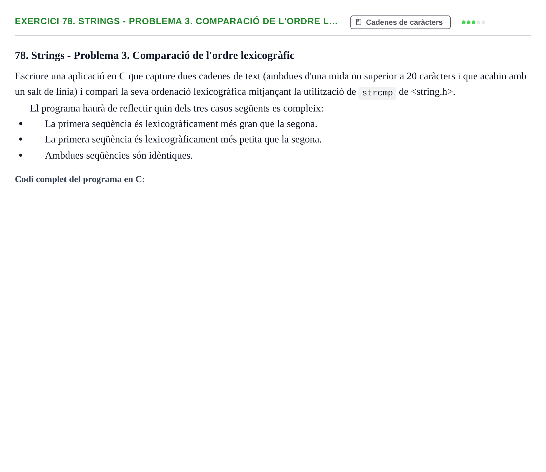 Enunciado: 78. Strings - Problema 3. Comparació de l'ordre l…