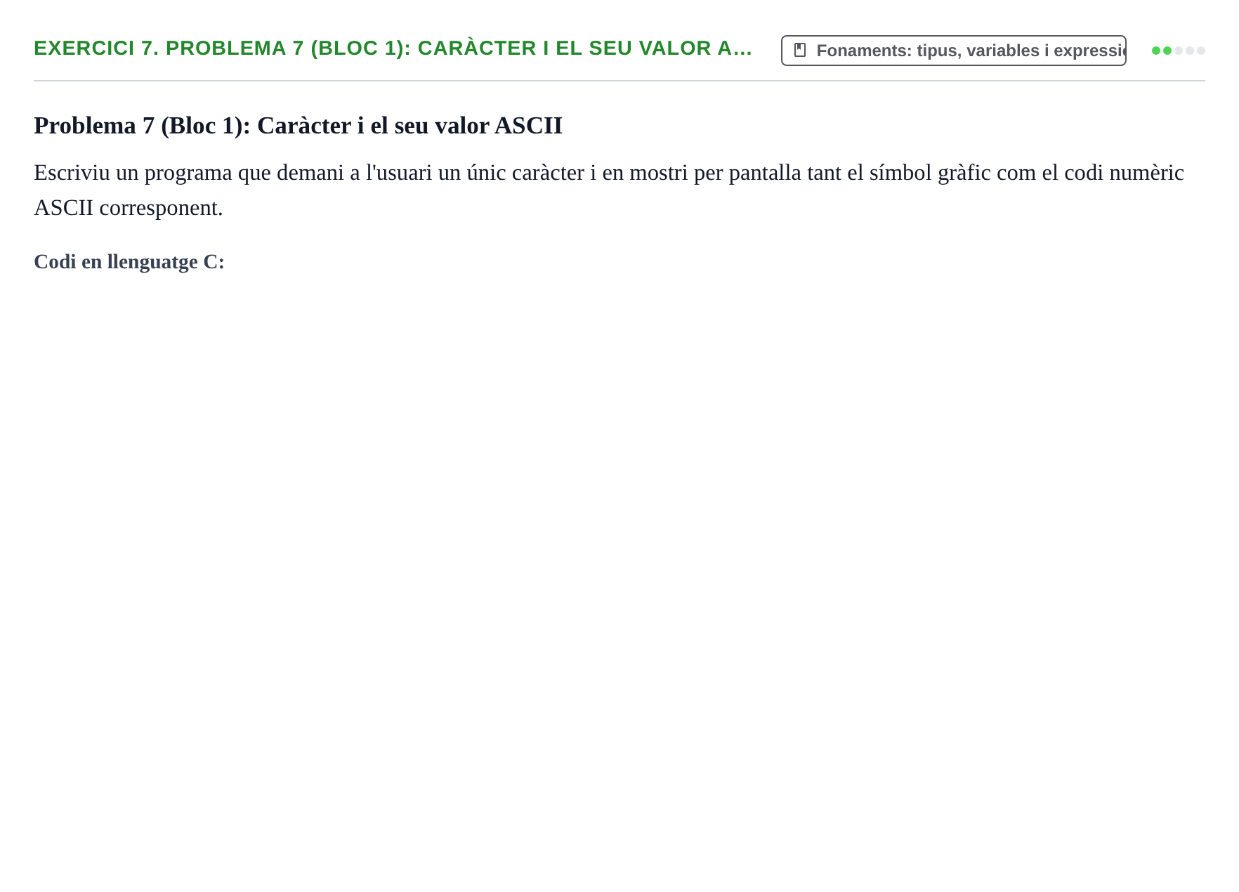 Enunciado: 7. Problema 7 (Bloc 1): Caràcter i el seu valor A…
