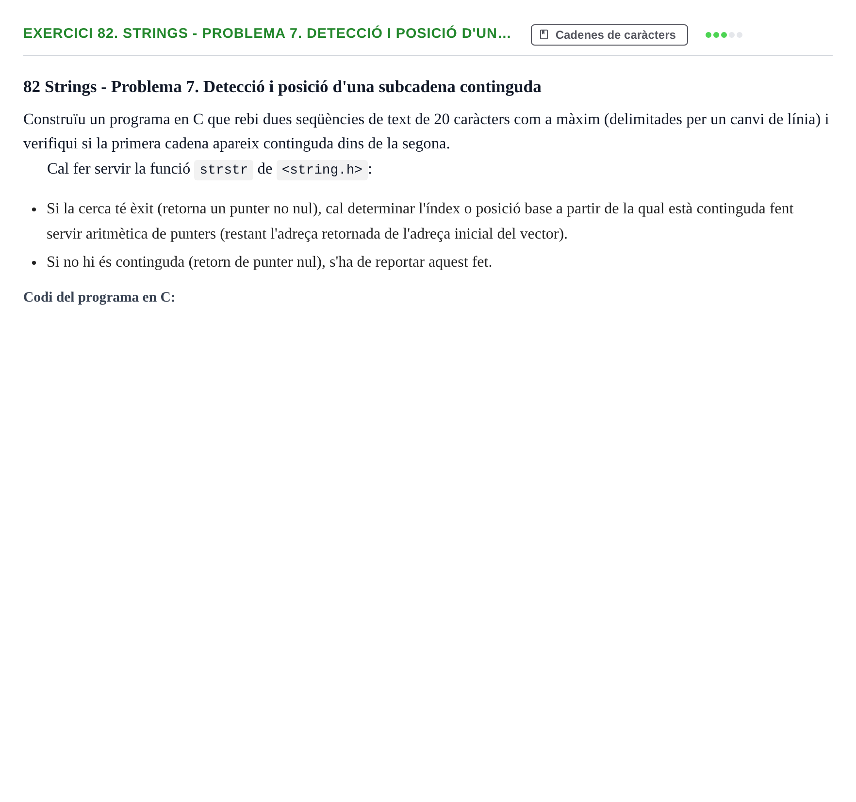 Enunciado: 82. Strings - Problema 7. Detecció i posició d'un…