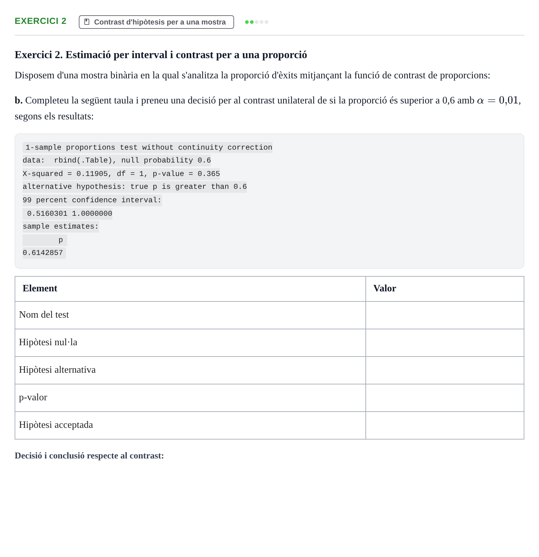 Enunciado: Exercici 2 - Contrast d'hipòtesis per a una mostra